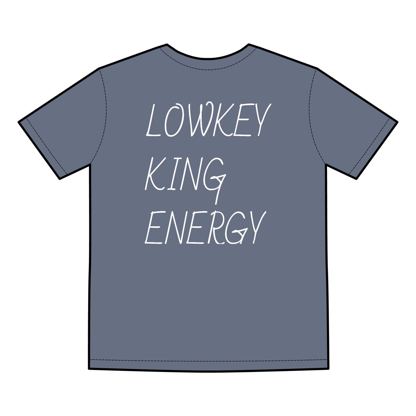 Lowkey King Energy- Emotional Strength Tee