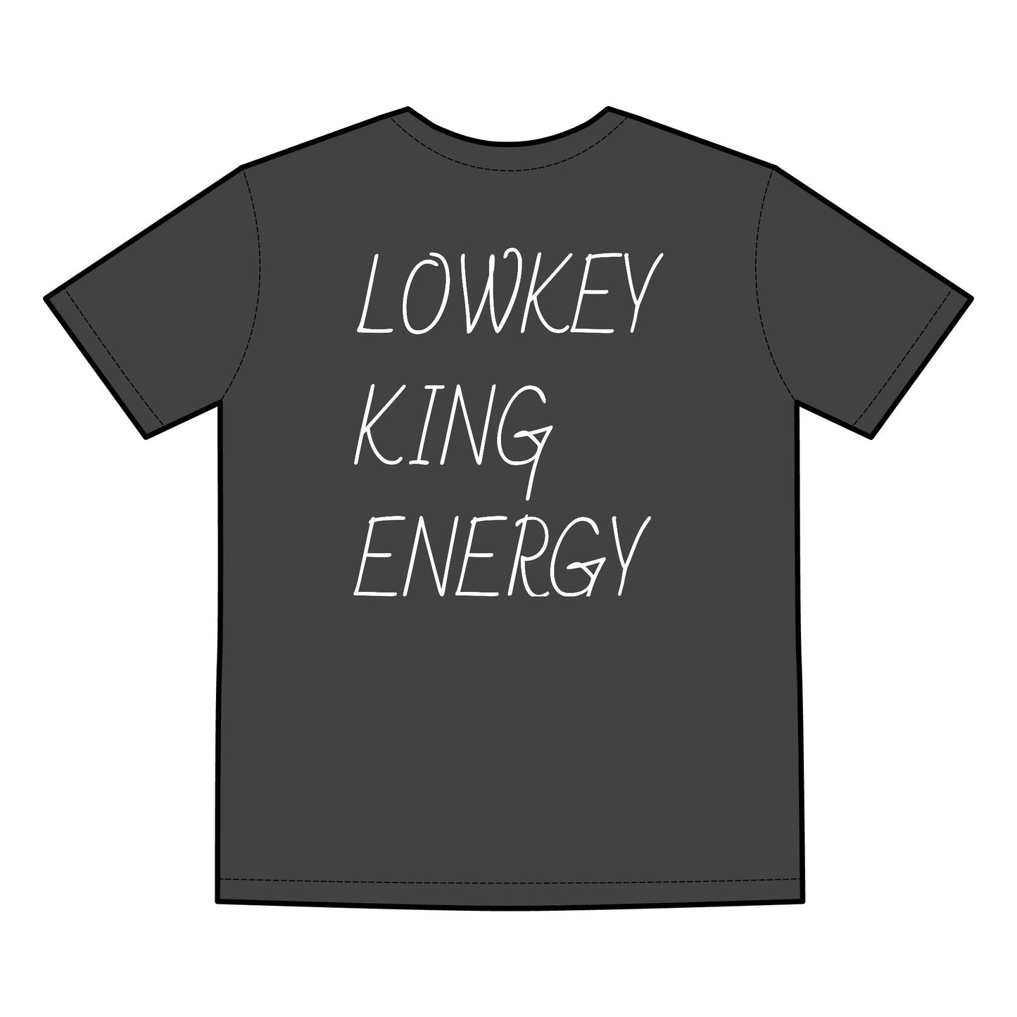 Lowkey King Energy- Emotional Strength Tee
