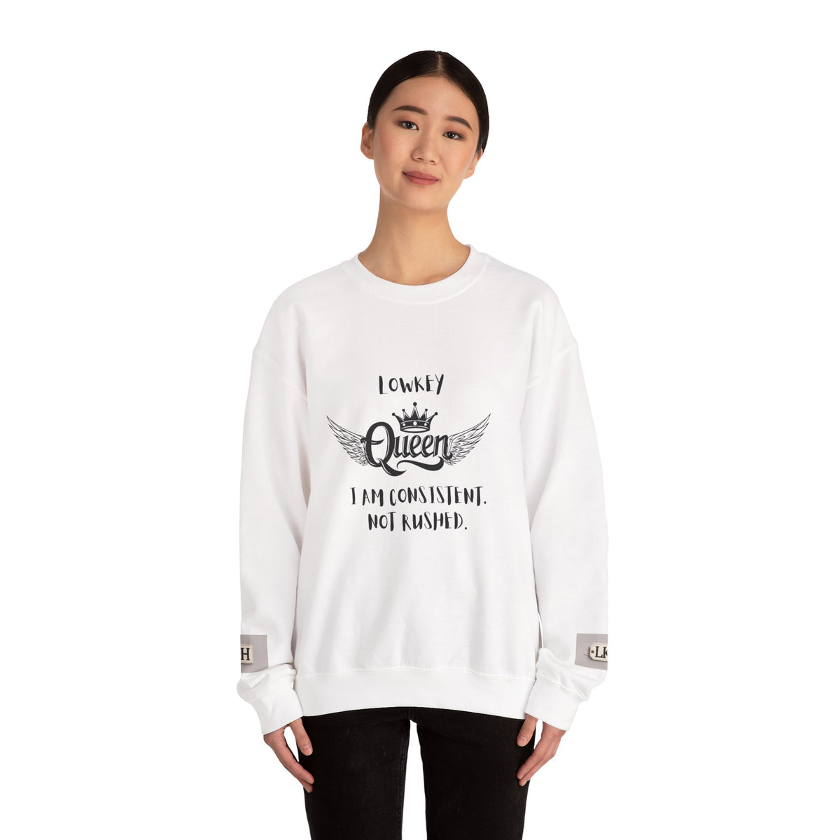 Lowkey Queen- Consistent, Not Rushed Crewneck