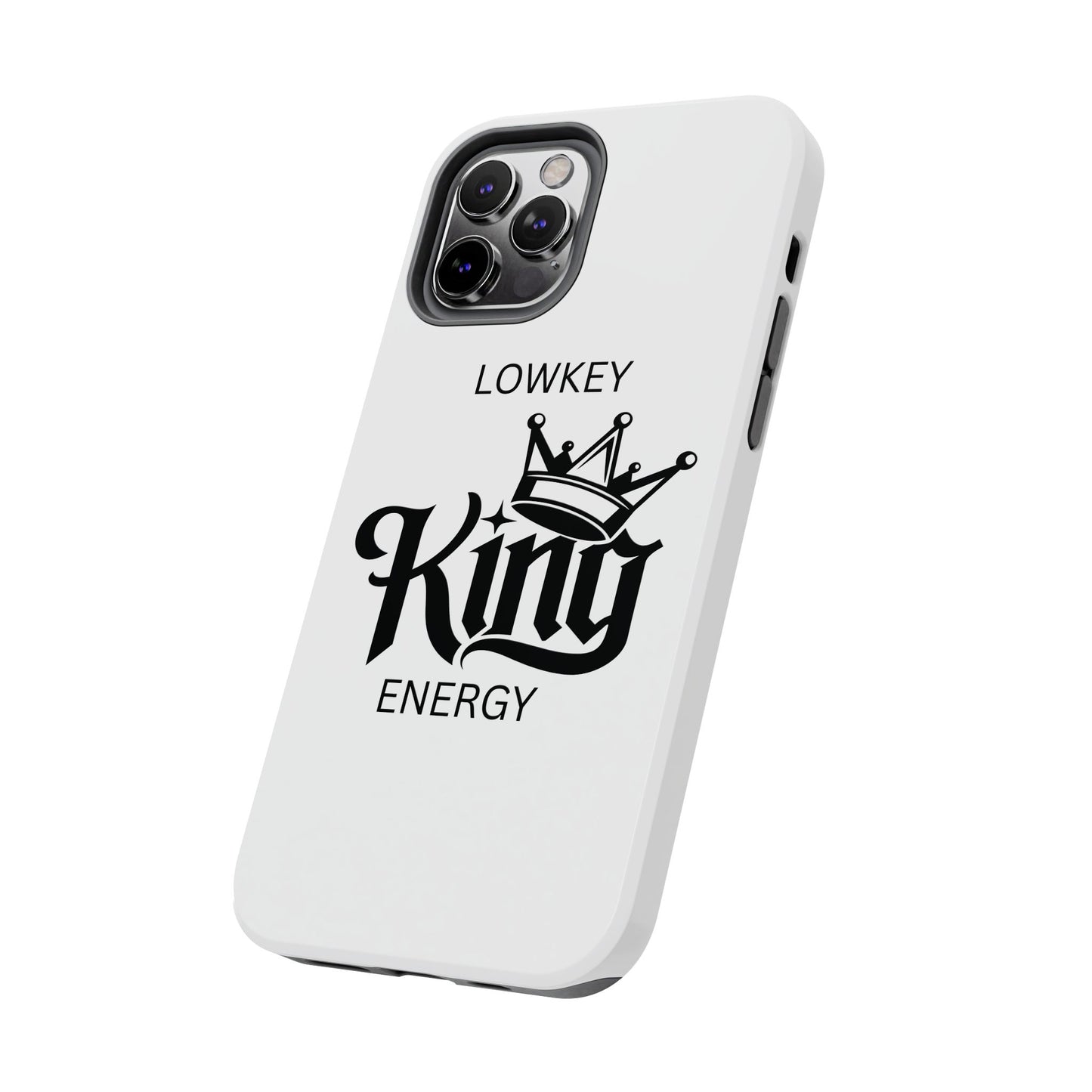 Lowkey King Energy Phone Case — Tough Protective Phone Case