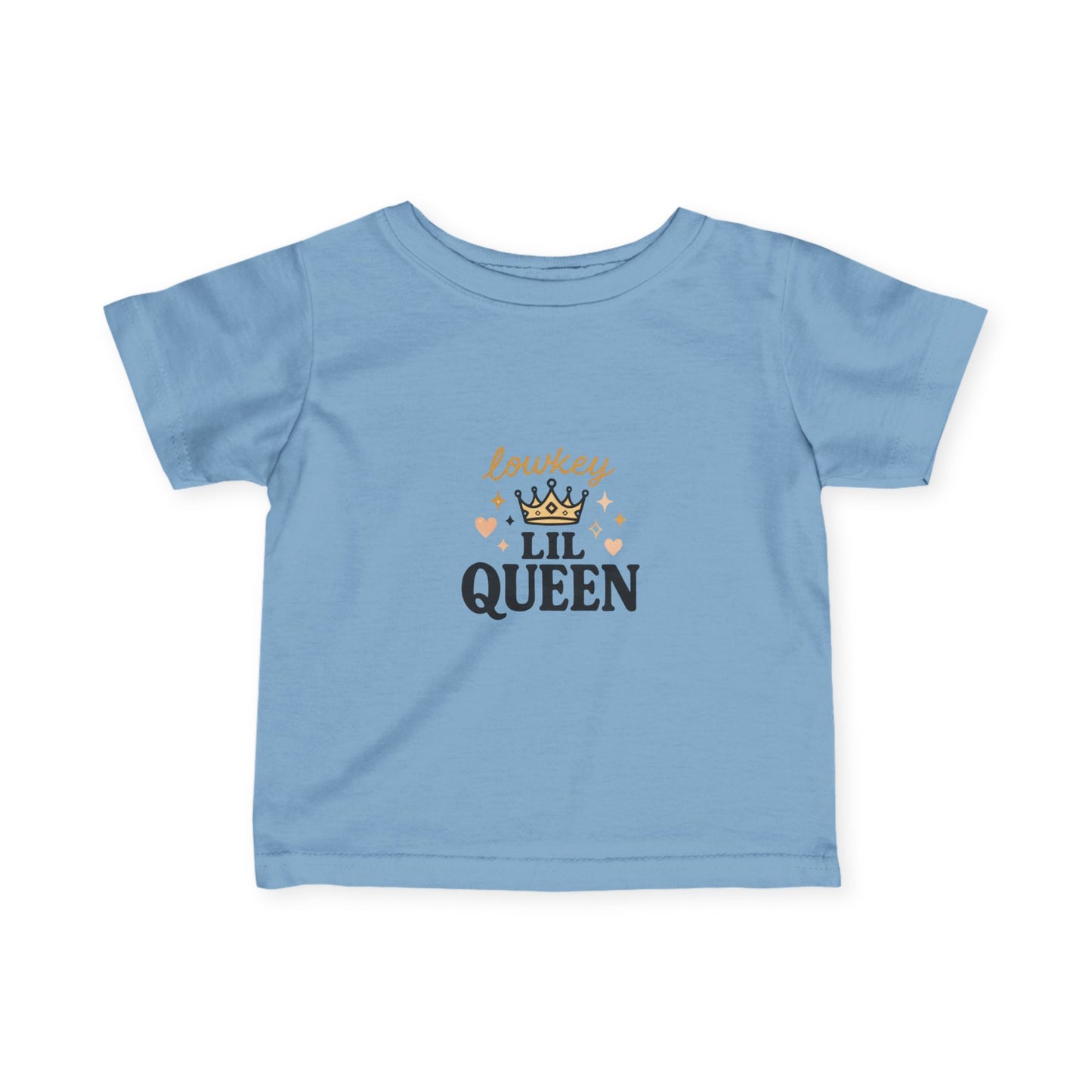 "Lowkey Lil Queen- Infant Tee