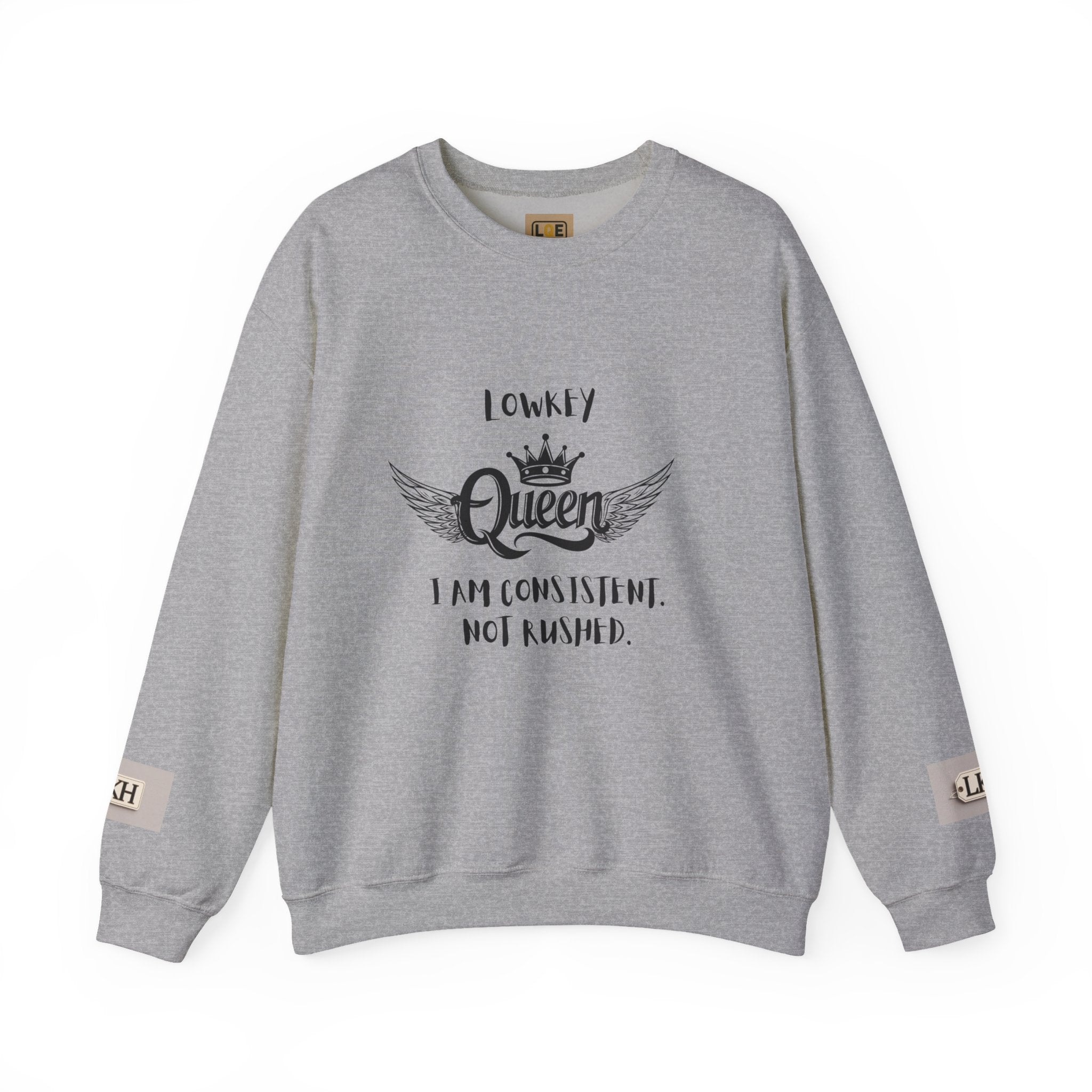 Lowkey Queen- Consistent, Not Rushed Crewneck