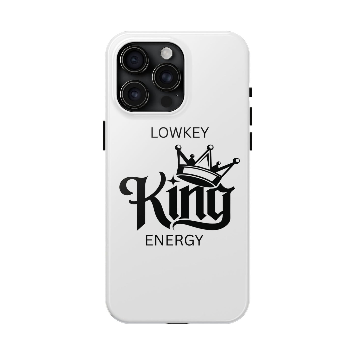 Lowkey King Energy Phone Case — Tough Protective Phone Case