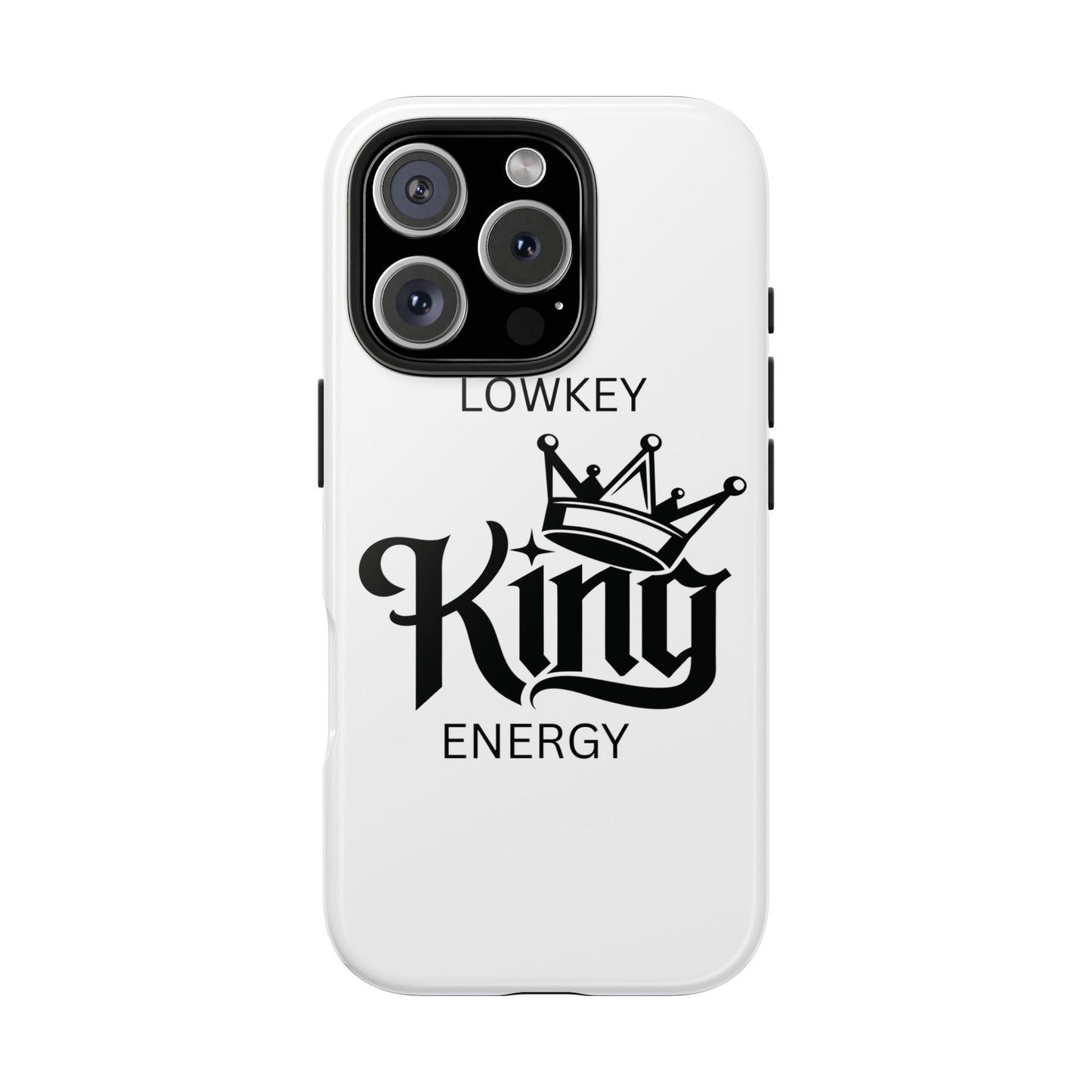 Lowkey King Energy Phone Case — Tough Protective Phone Case