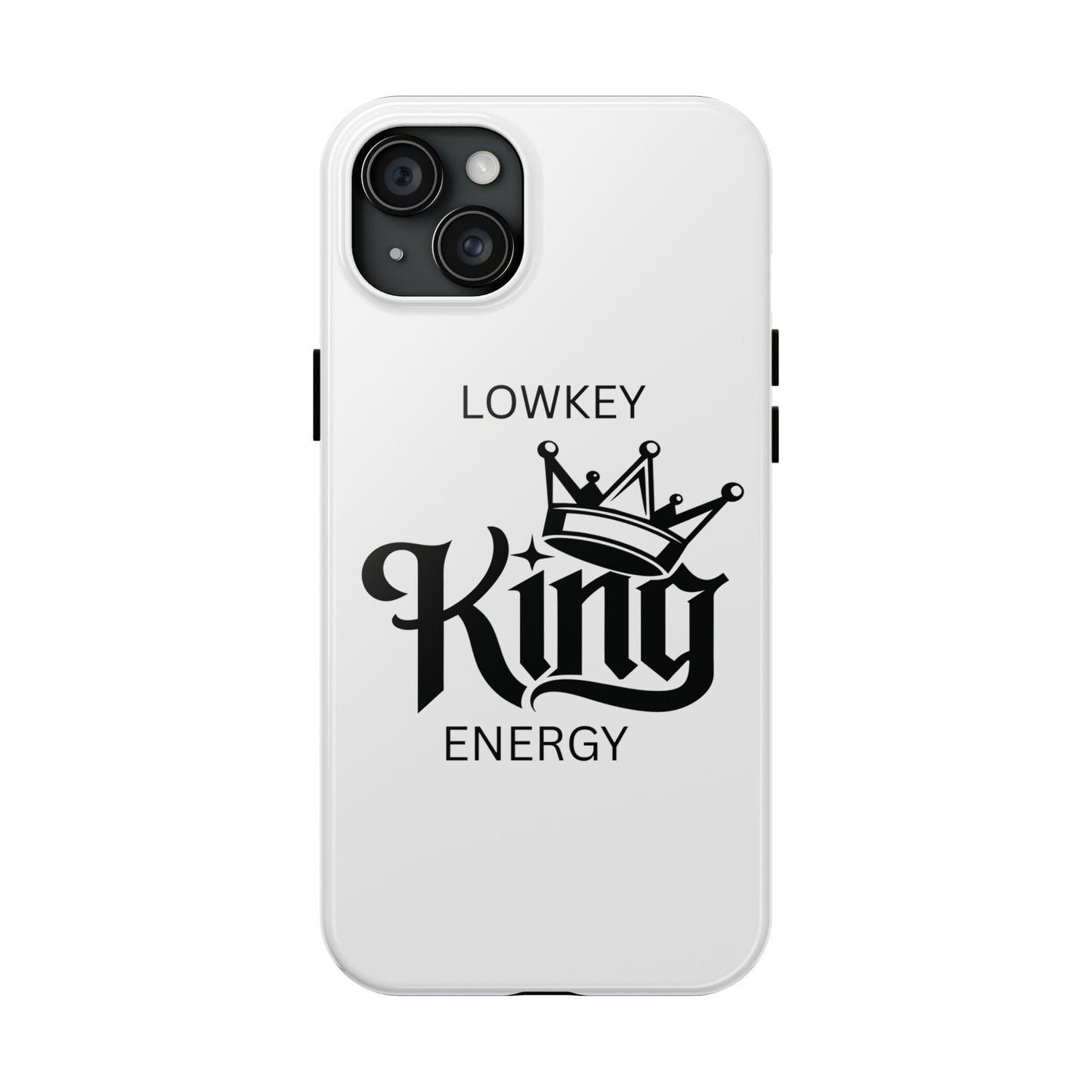 Lowkey King Energy Phone Case — Tough Protective Phone Case