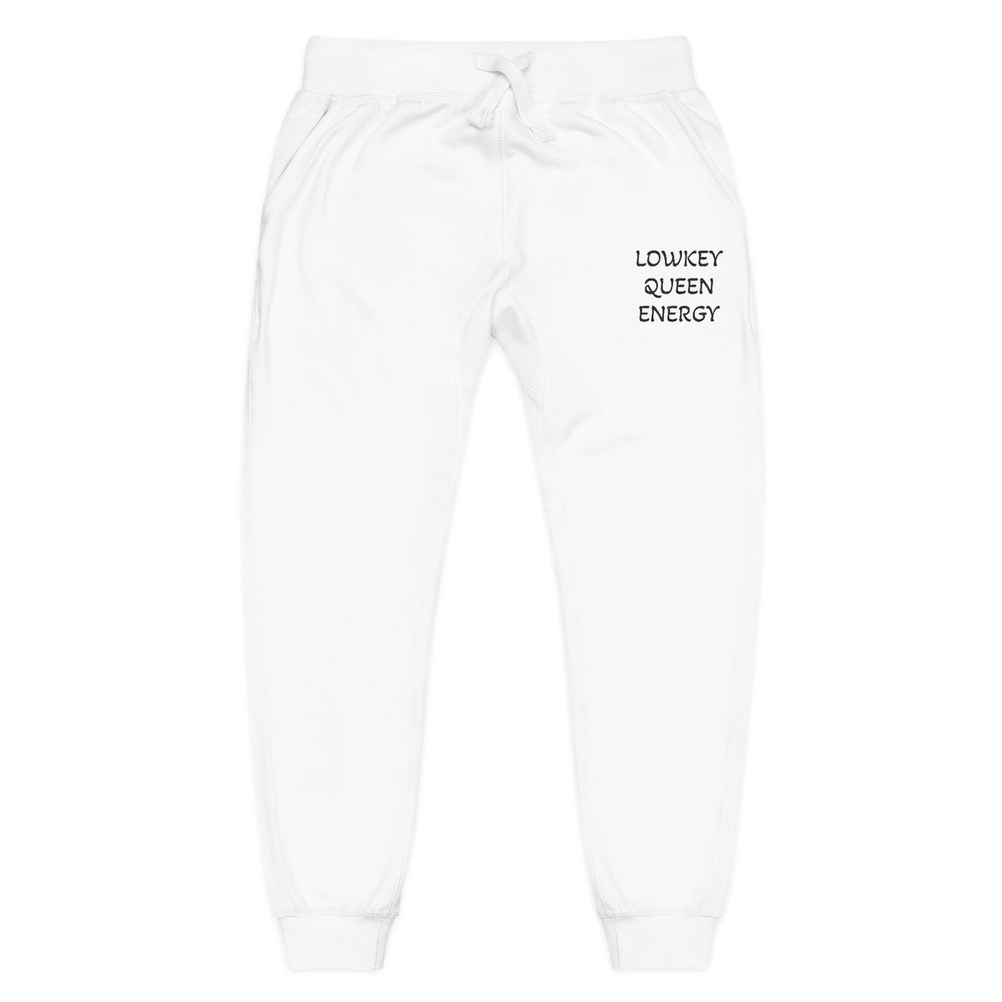 Lowkey Queen Energy- Premium Fleece sweatpants
