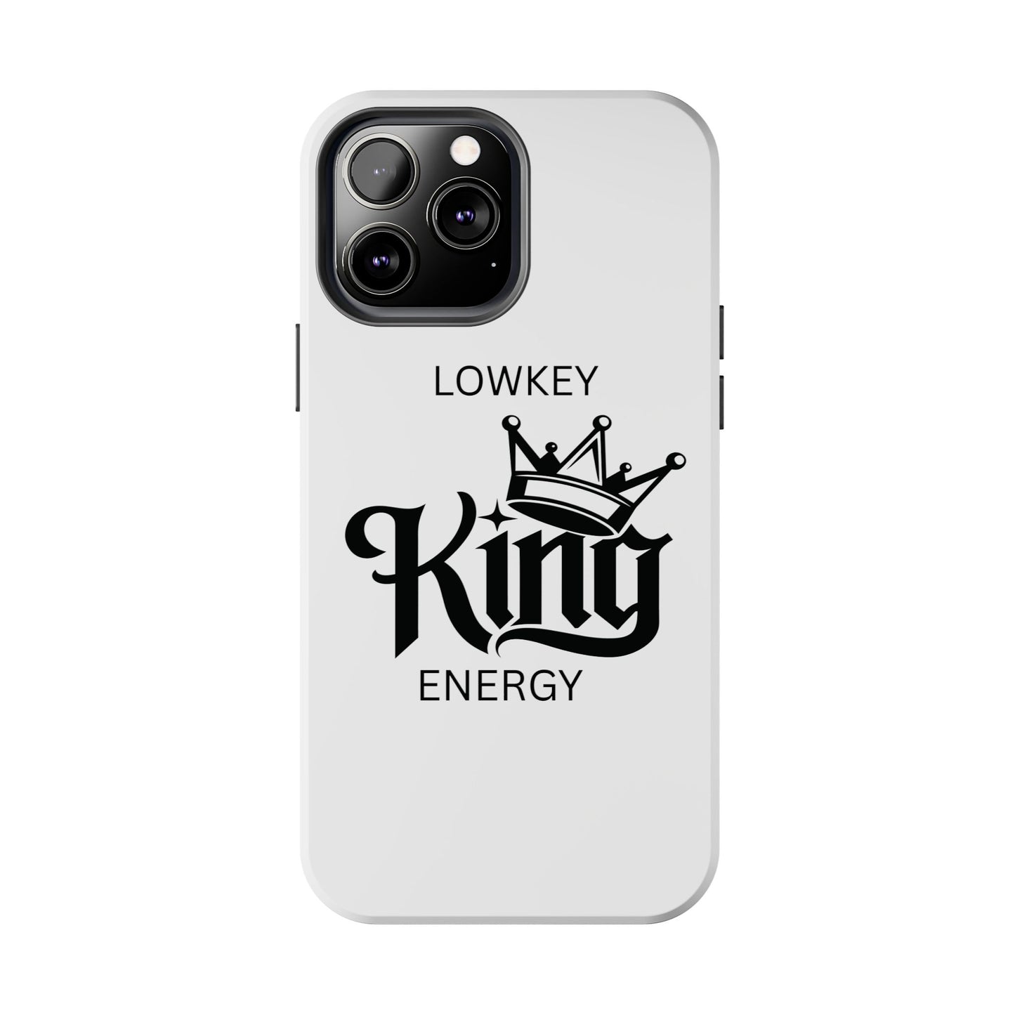 Lowkey King Energy Phone Case — Tough Protective Phone Case