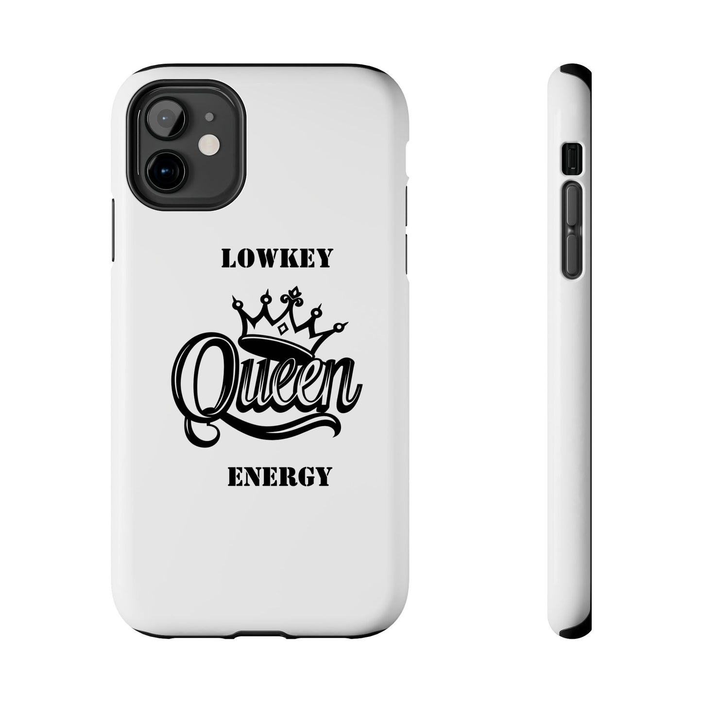 Lowkey Queen Energy Tough Phone Case