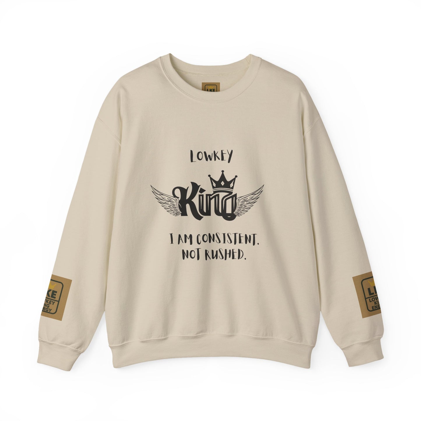 Lowkey King- Consistent, not rushed Crewneck