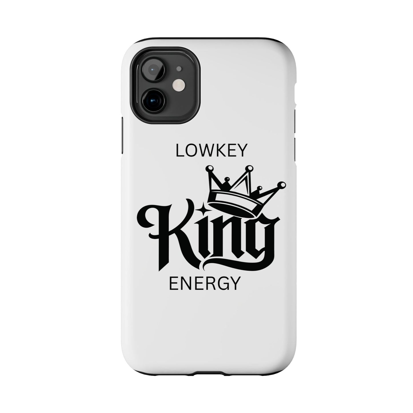 Lowkey King Energy Phone Case — Tough Protective Phone Case