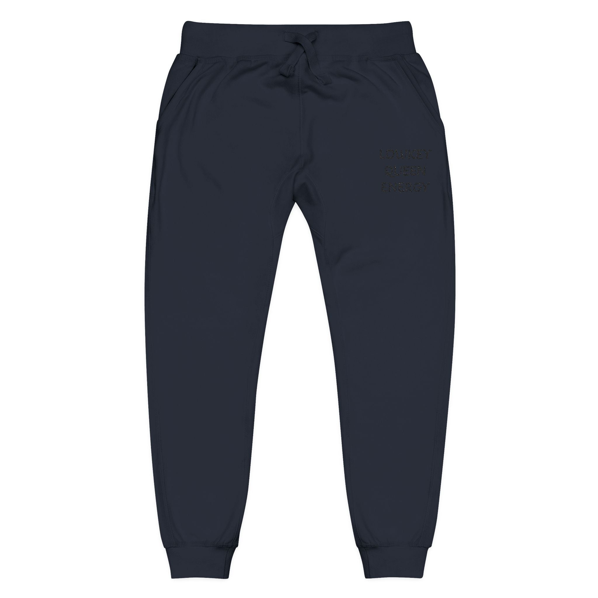 Lowkey Queen Energy- Premium Fleece sweatpants