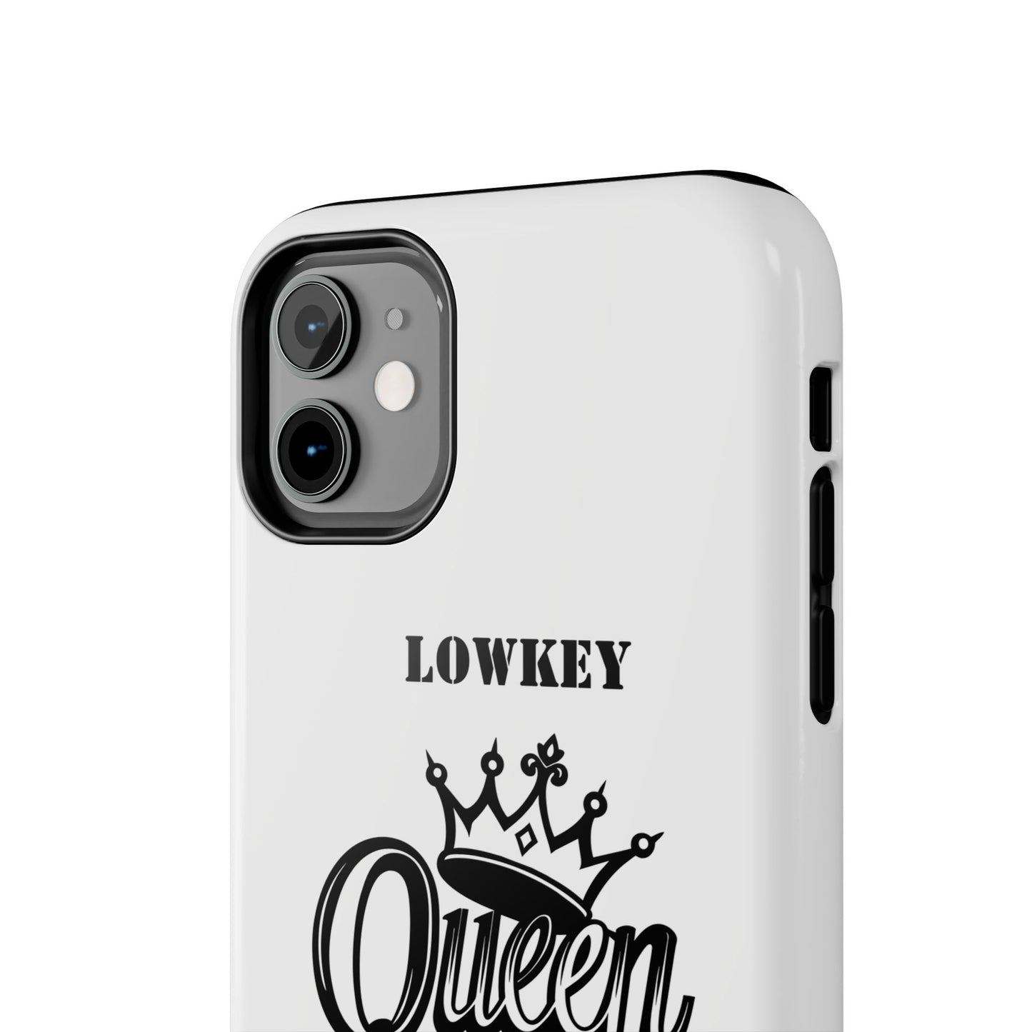 Lowkey Queen Energy Tough Phone Case