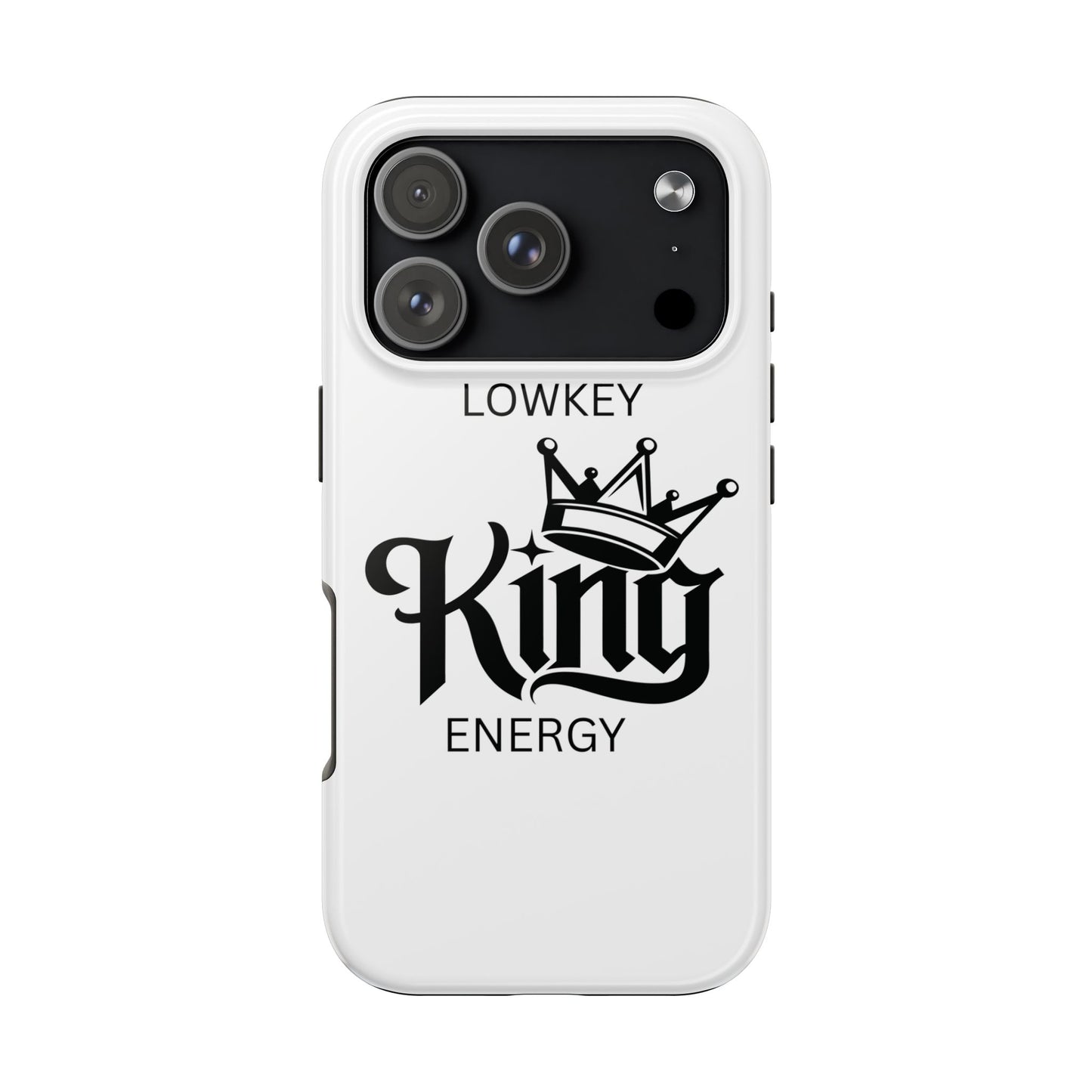 Lowkey King Energy Phone Case — Tough Protective Phone Case