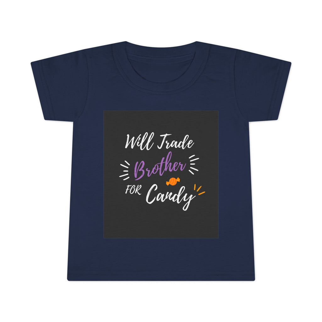 Will Trade Brother for Candy Toddler Tee