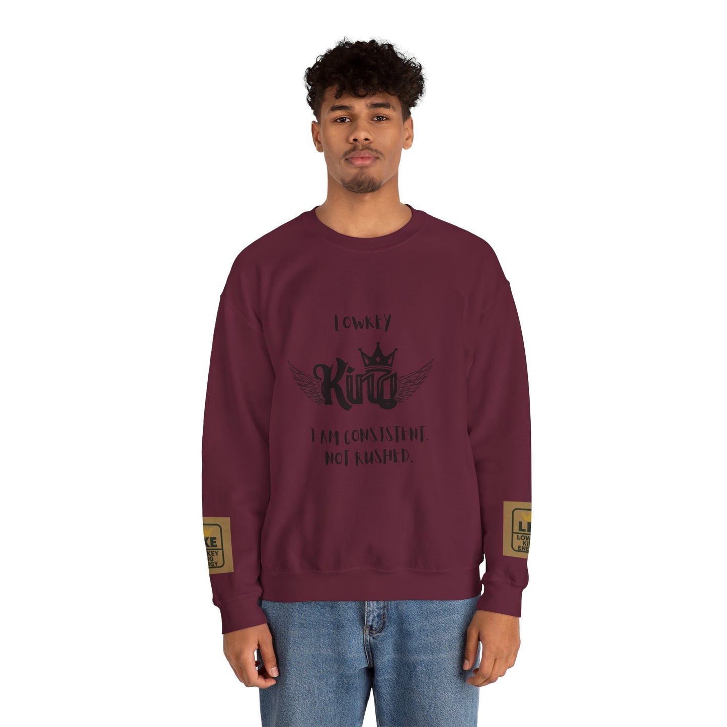 Lowkey King- Consistent, not rushed Crewneck