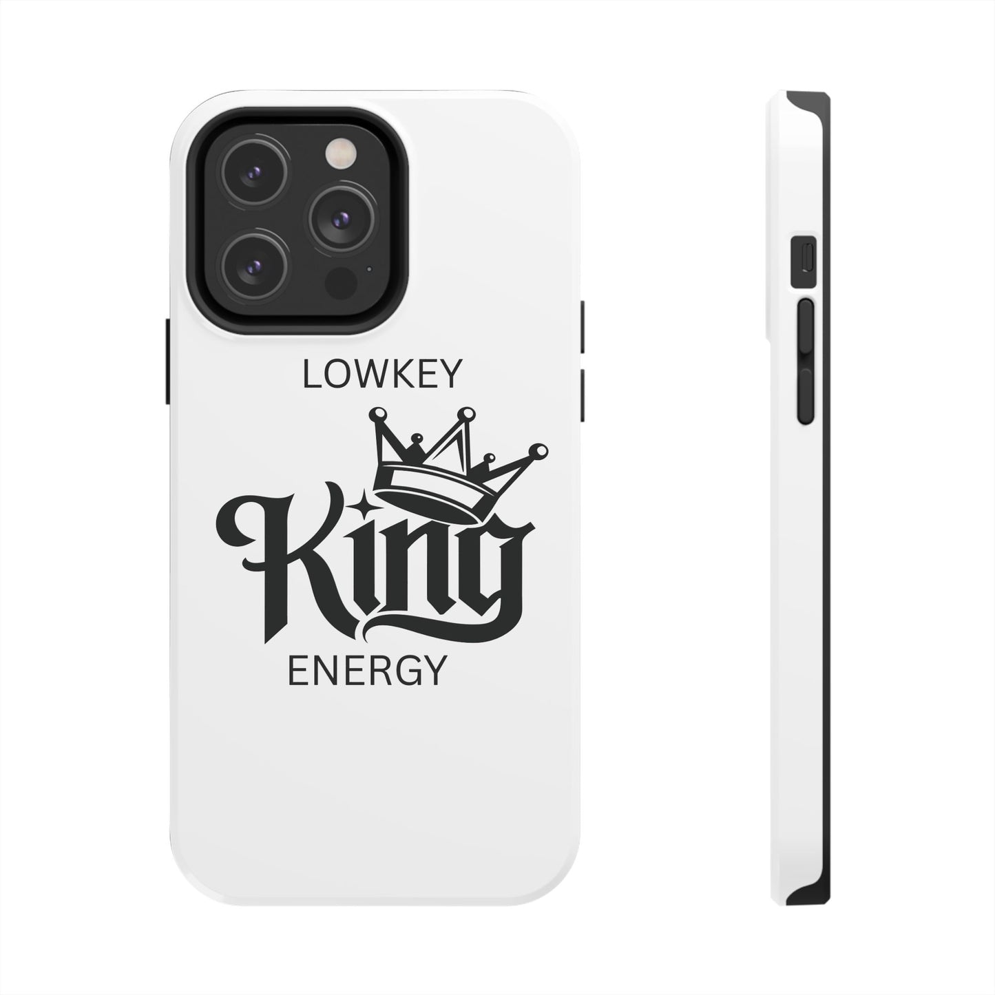 Lowkey King Energy Phone Case — Tough Protective Phone Case