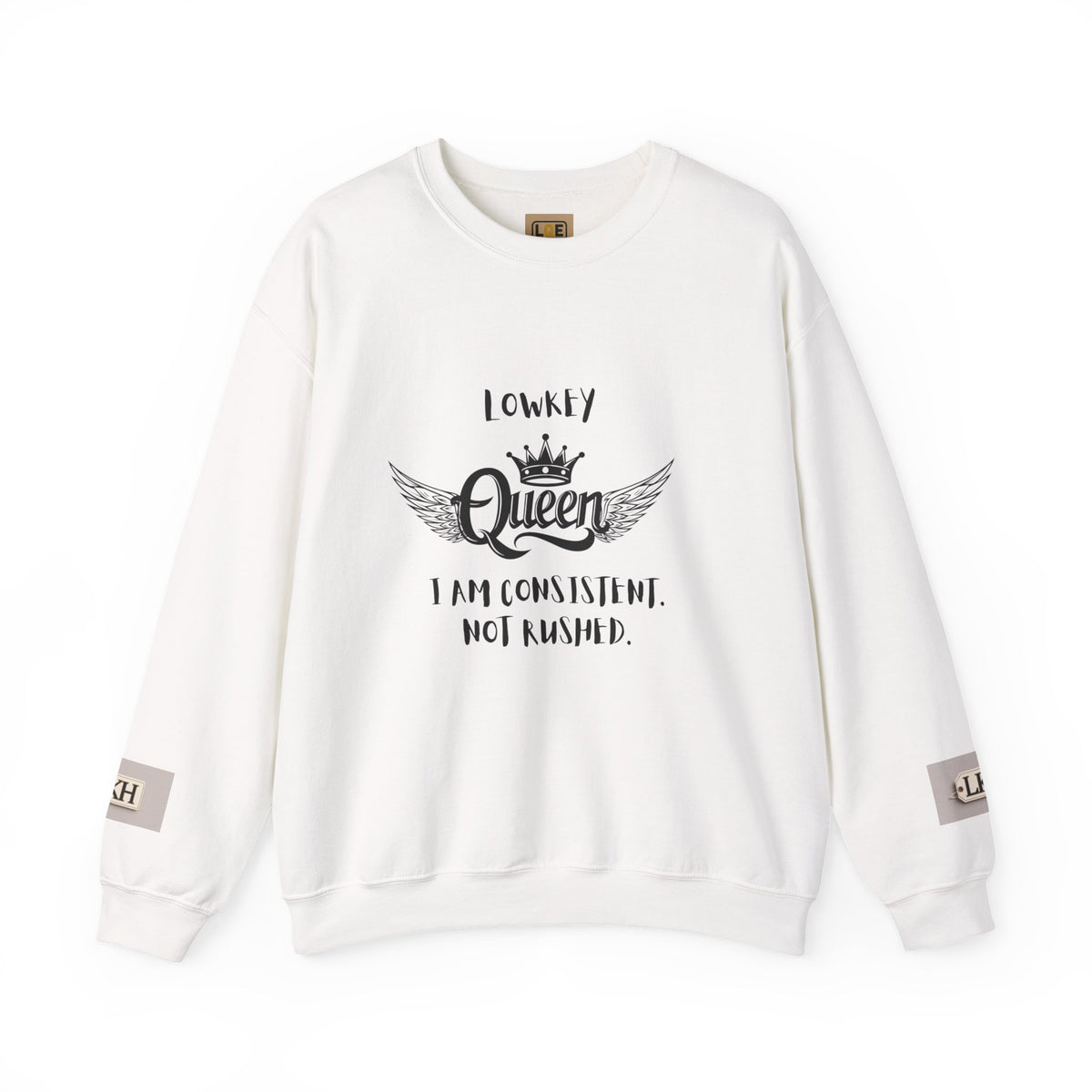 Lowkey Queen- Consistent, Not Rushed Crewneck