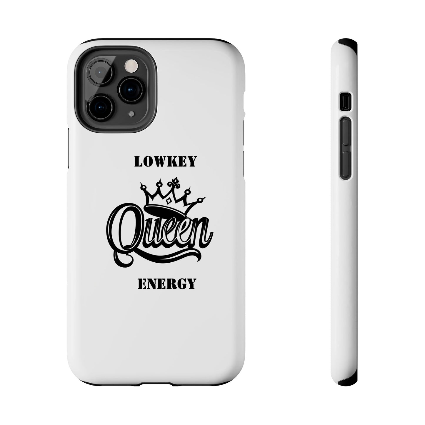 Lowkey Queen Energy Tough Phone Case