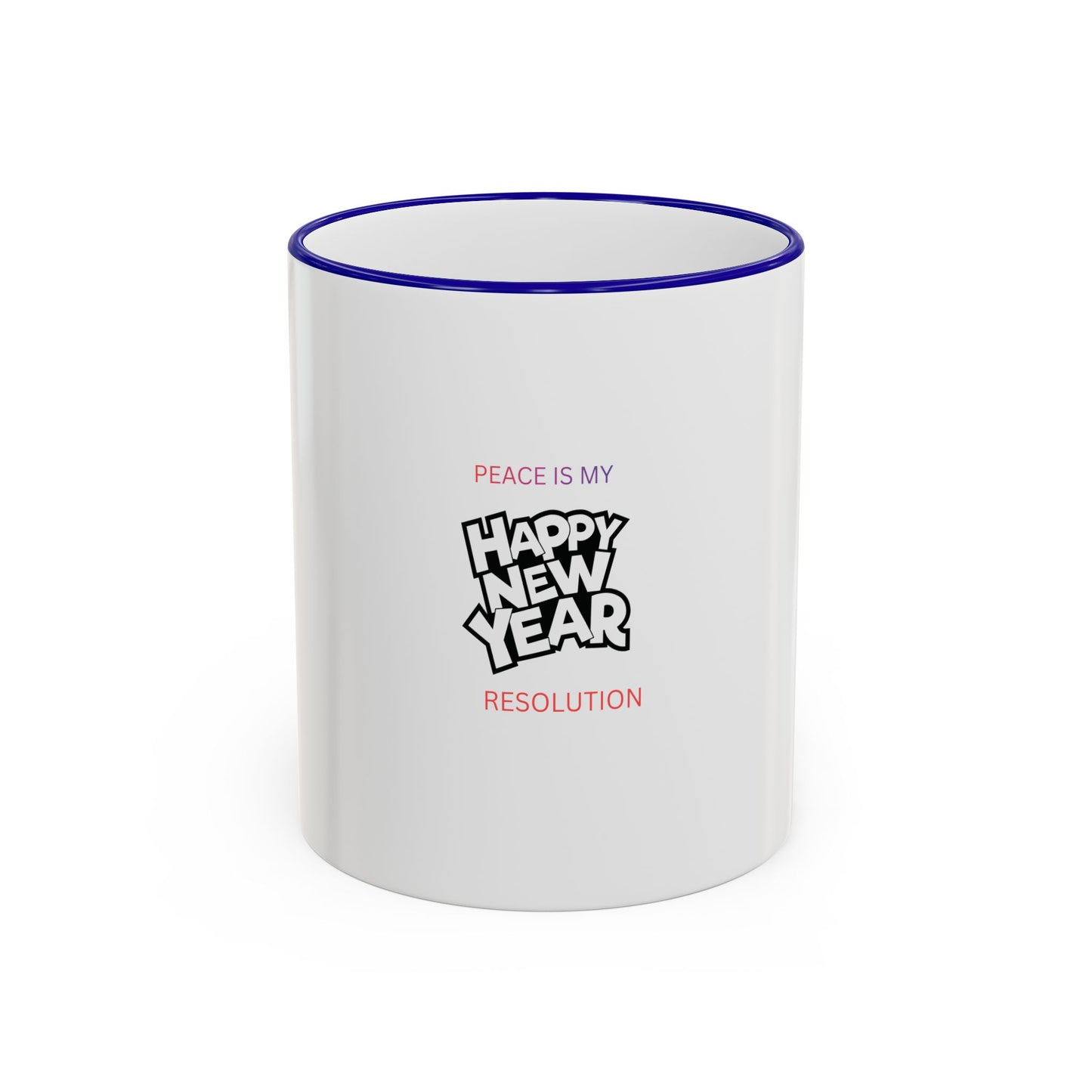 Peace Is My Resolution- Happy New Year Mug