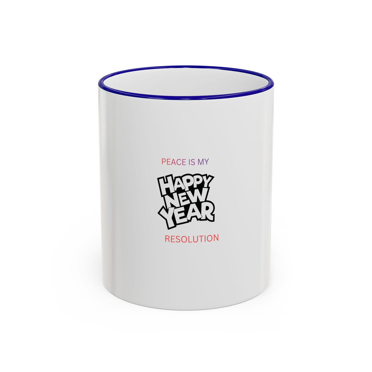 Peace Is My Resolution- Happy New Year Mug
