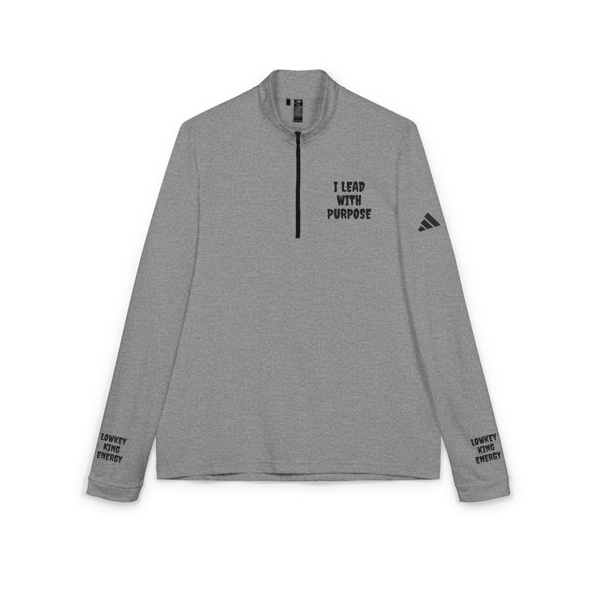 I Lead With Purpose- Lowkey King Energy Pullover
