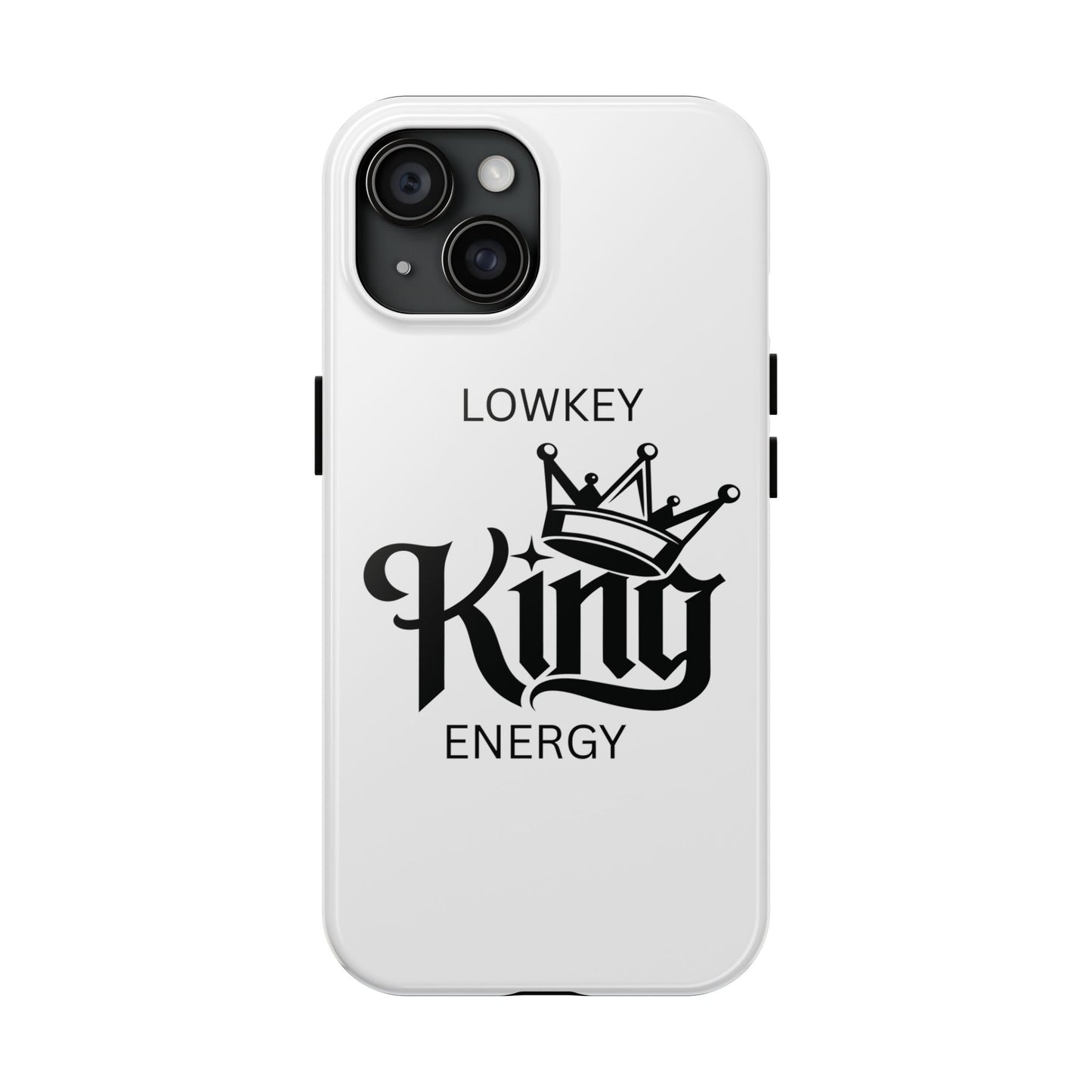 Lowkey King Energy Phone Case — Tough Protective Phone Case