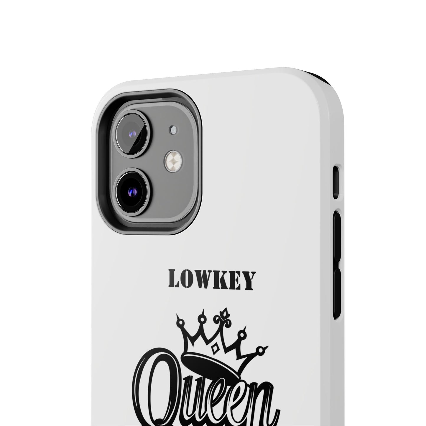 Lowkey Queen Energy Tough Phone Case