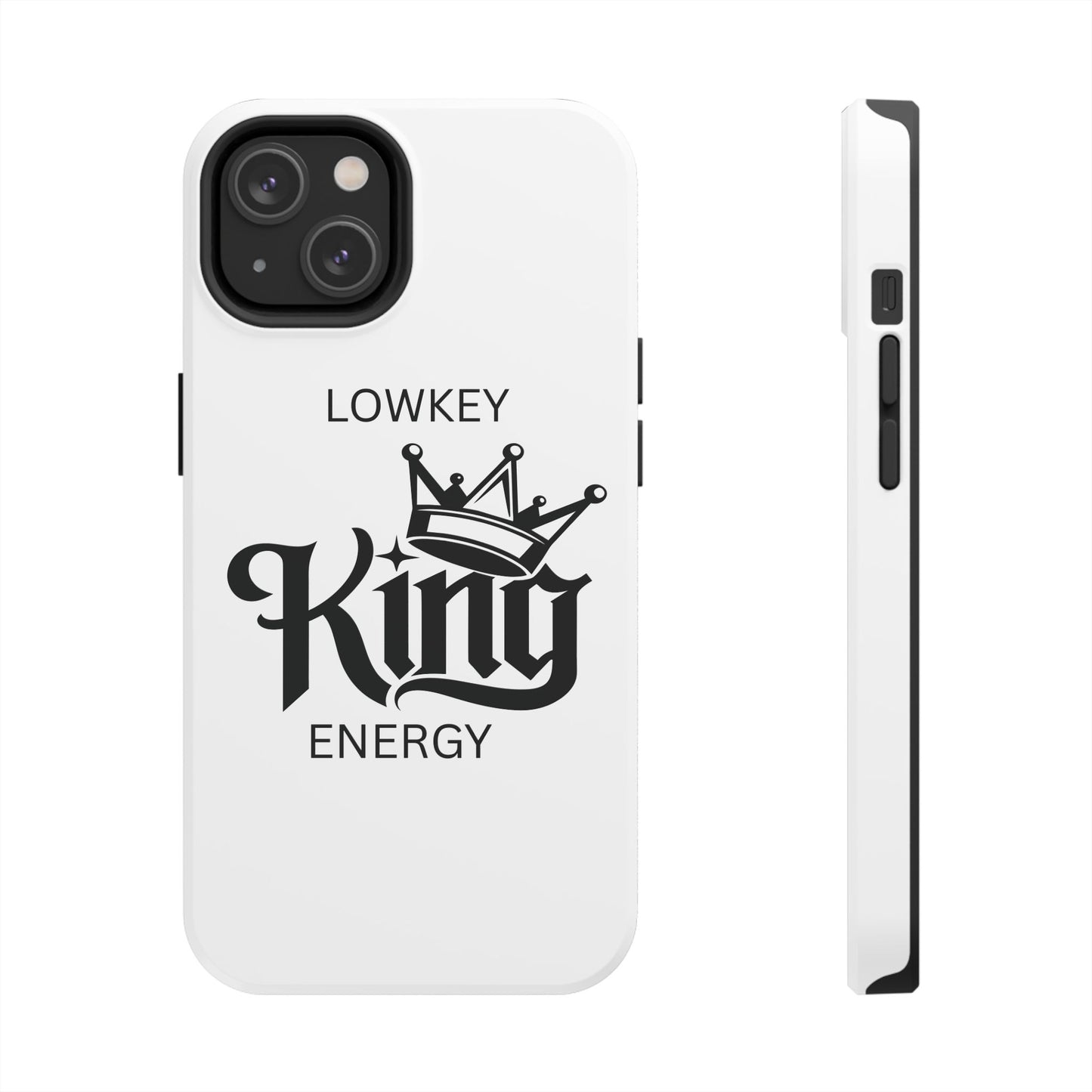Lowkey King Energy Phone Case — Tough Protective Phone Case