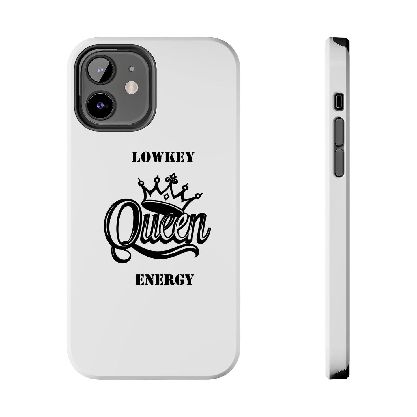 Lowkey Queen Energy Tough Phone Case