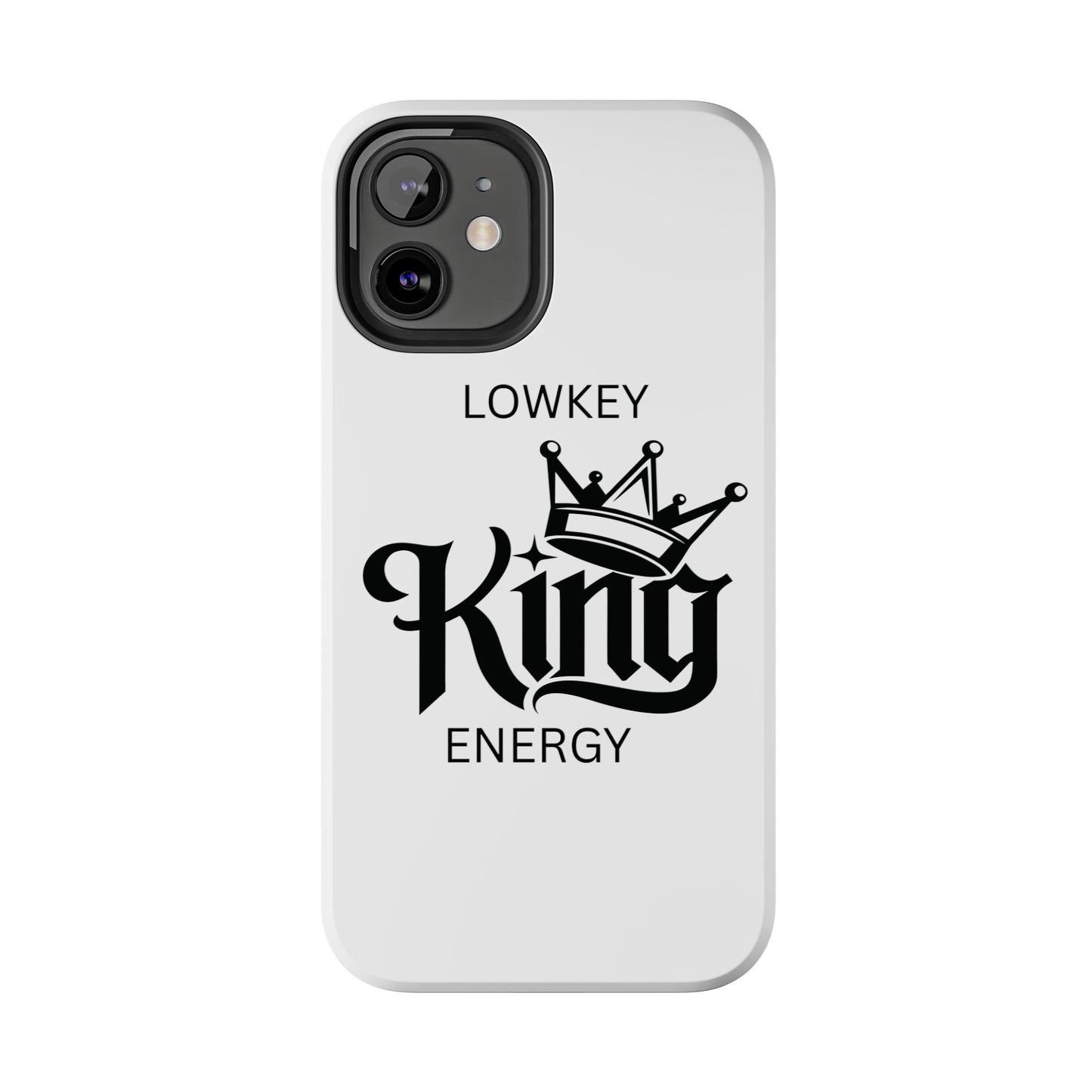 Lowkey King Energy Phone Case — Tough Protective Phone Case
