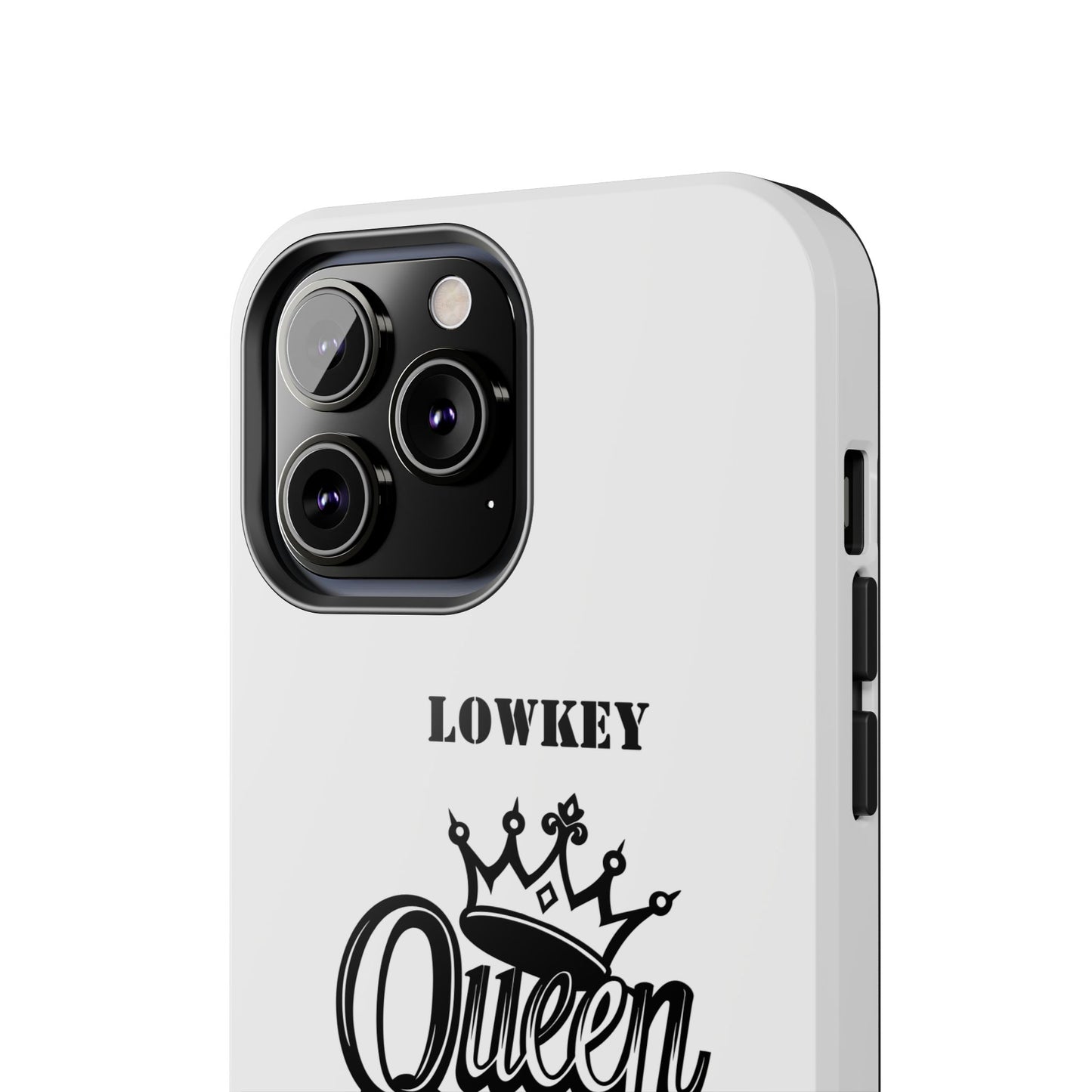 Lowkey Queen Energy Tough Phone Case