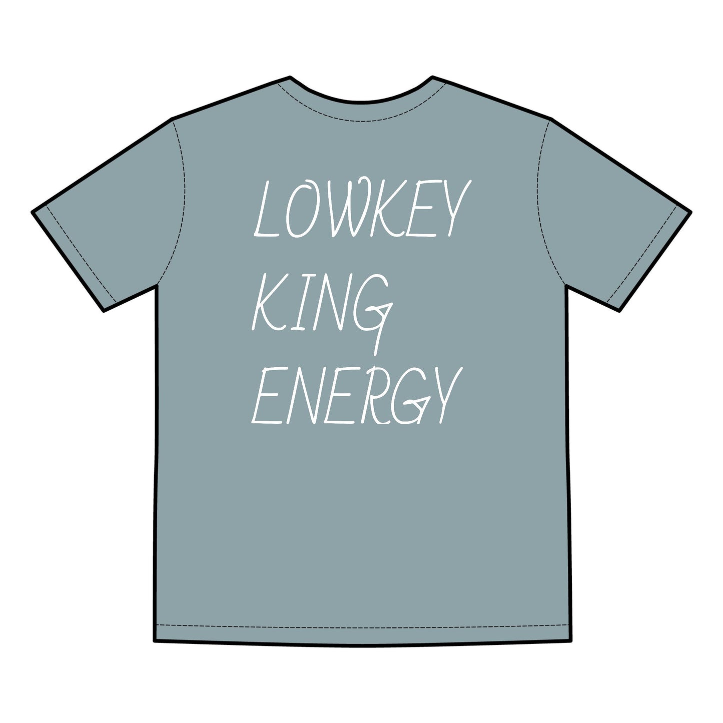 Lowkey King Energy- Emotional Strength Tee