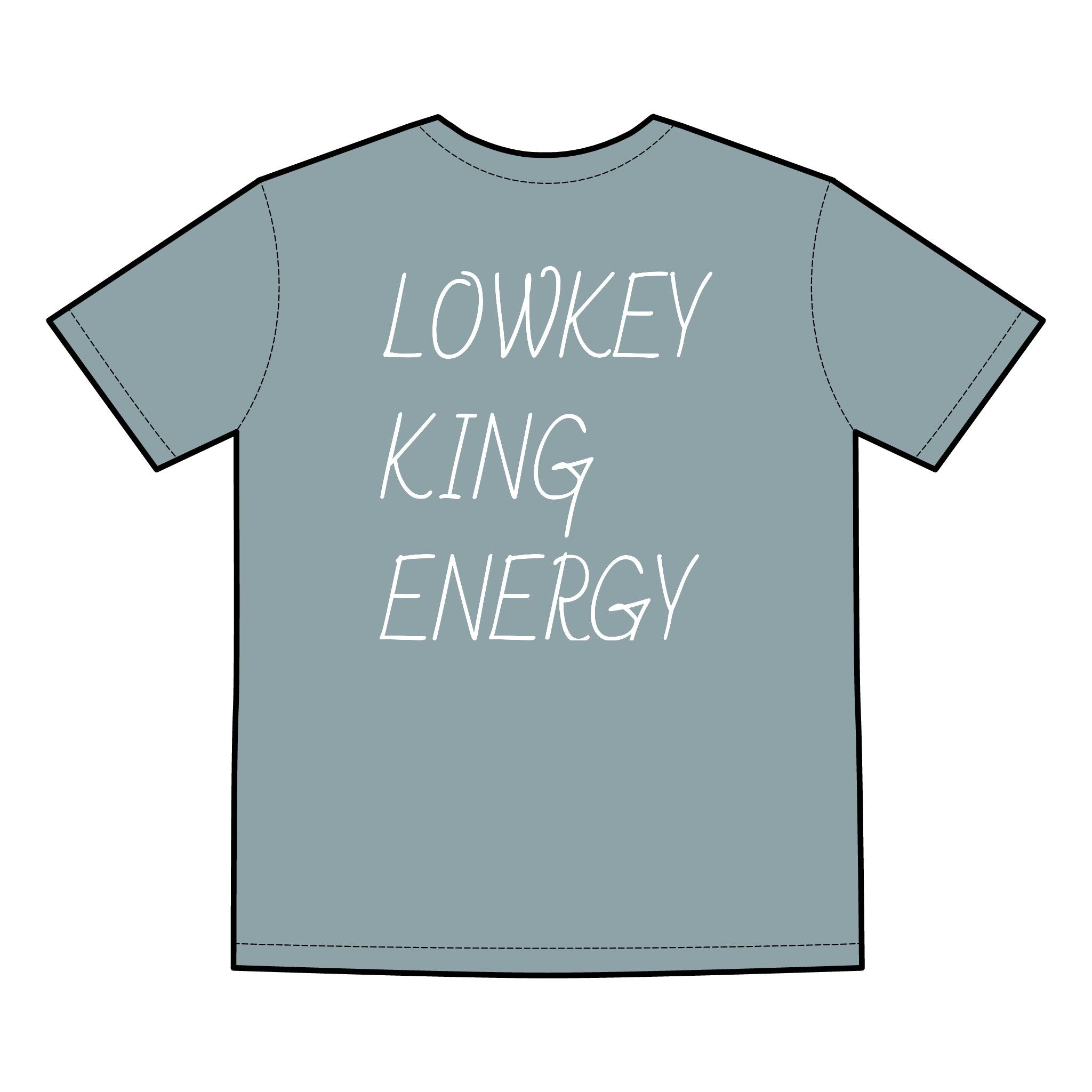 Lowkey King Energy- Emotional Strength Tee