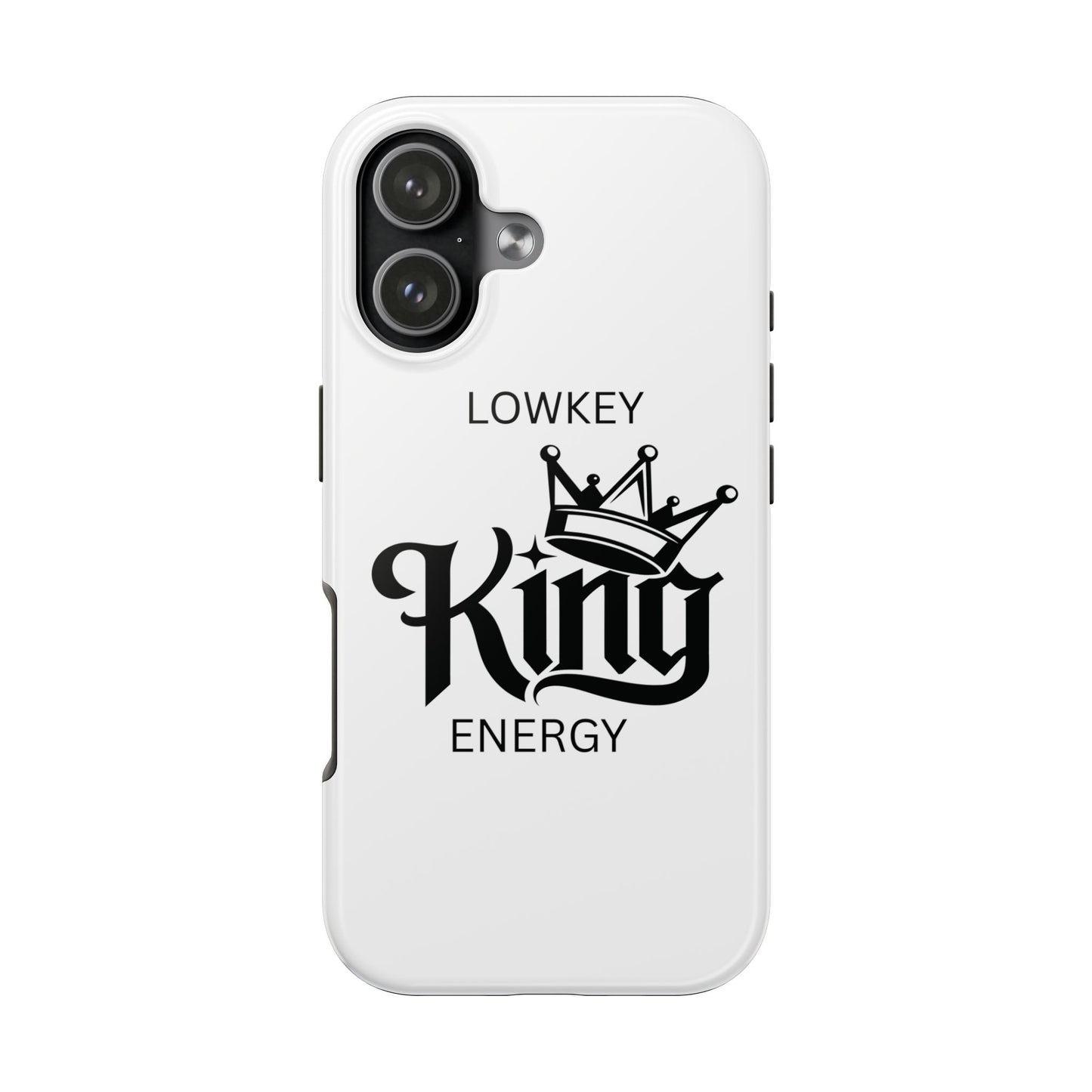 Lowkey King Energy Phone Case — Tough Protective Phone Case