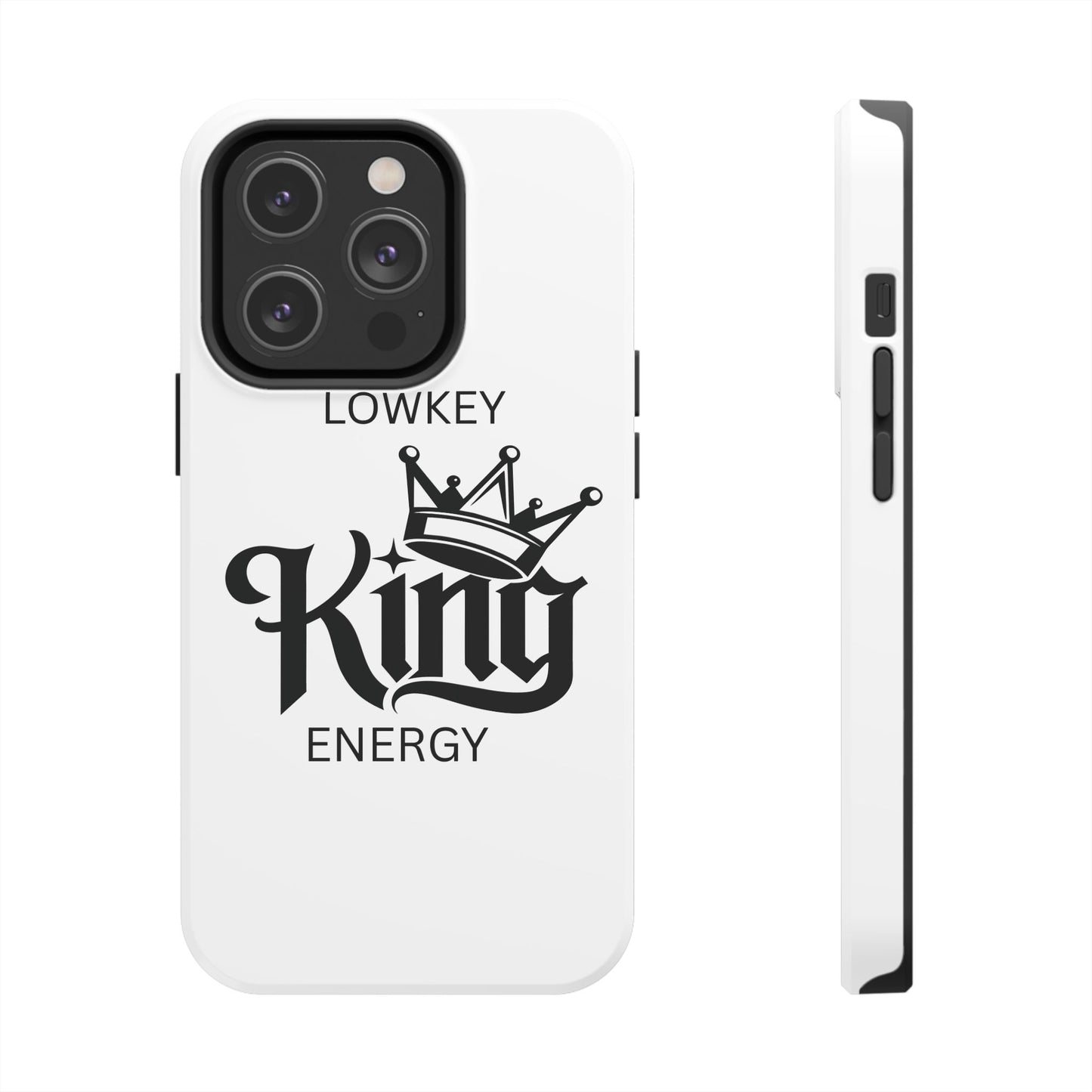 Lowkey King Energy Phone Case — Tough Protective Phone Case