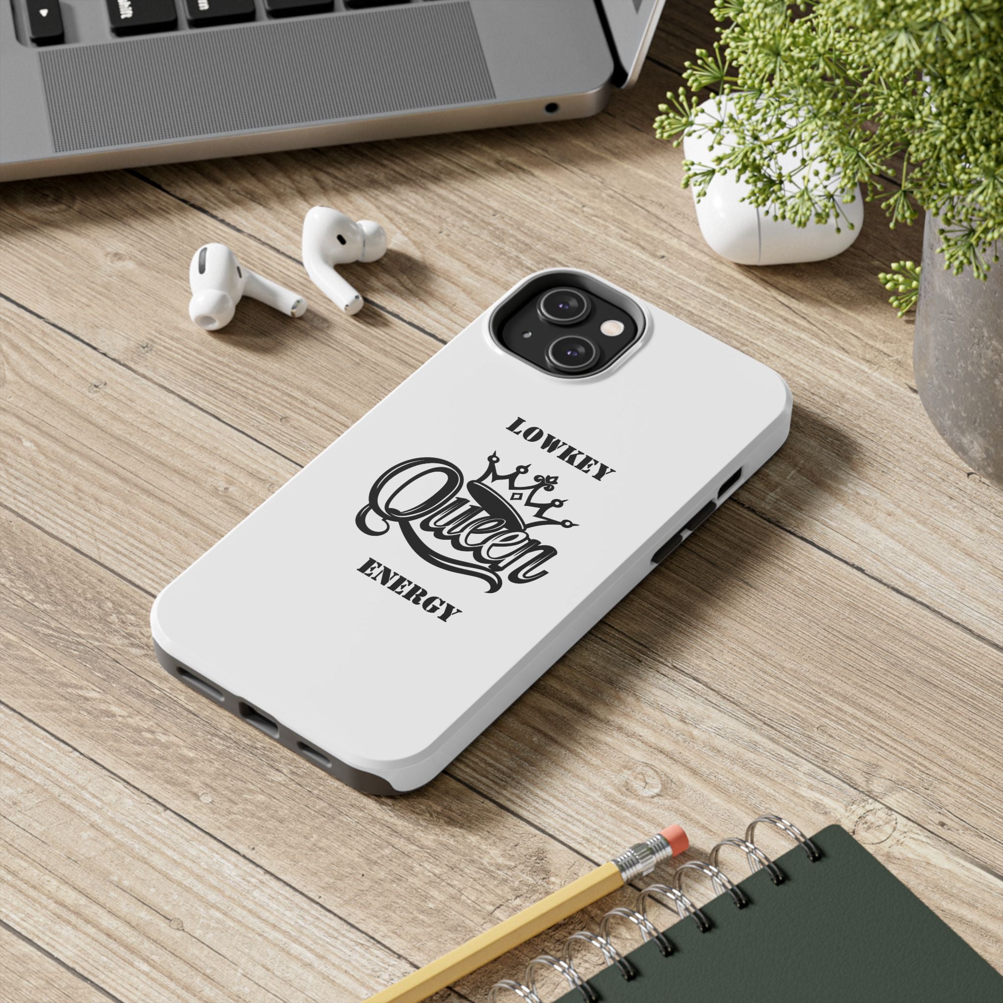Lowkey Queen Energy Tough Phone Case