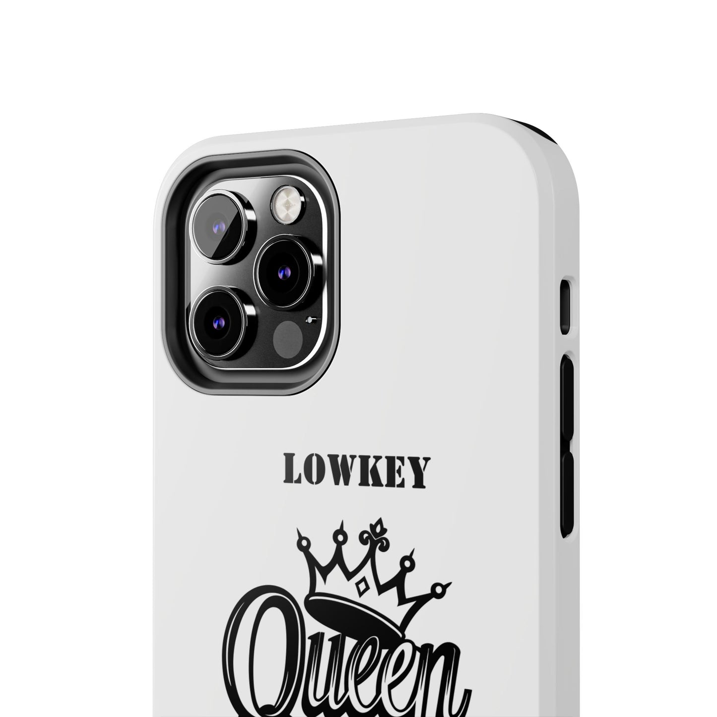 Lowkey Queen Energy Tough Phone Case