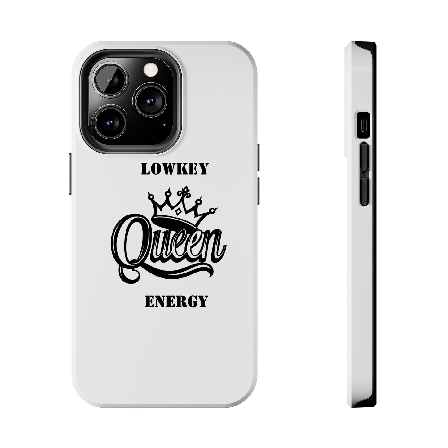 Lowkey Queen Energy Tough Phone Case