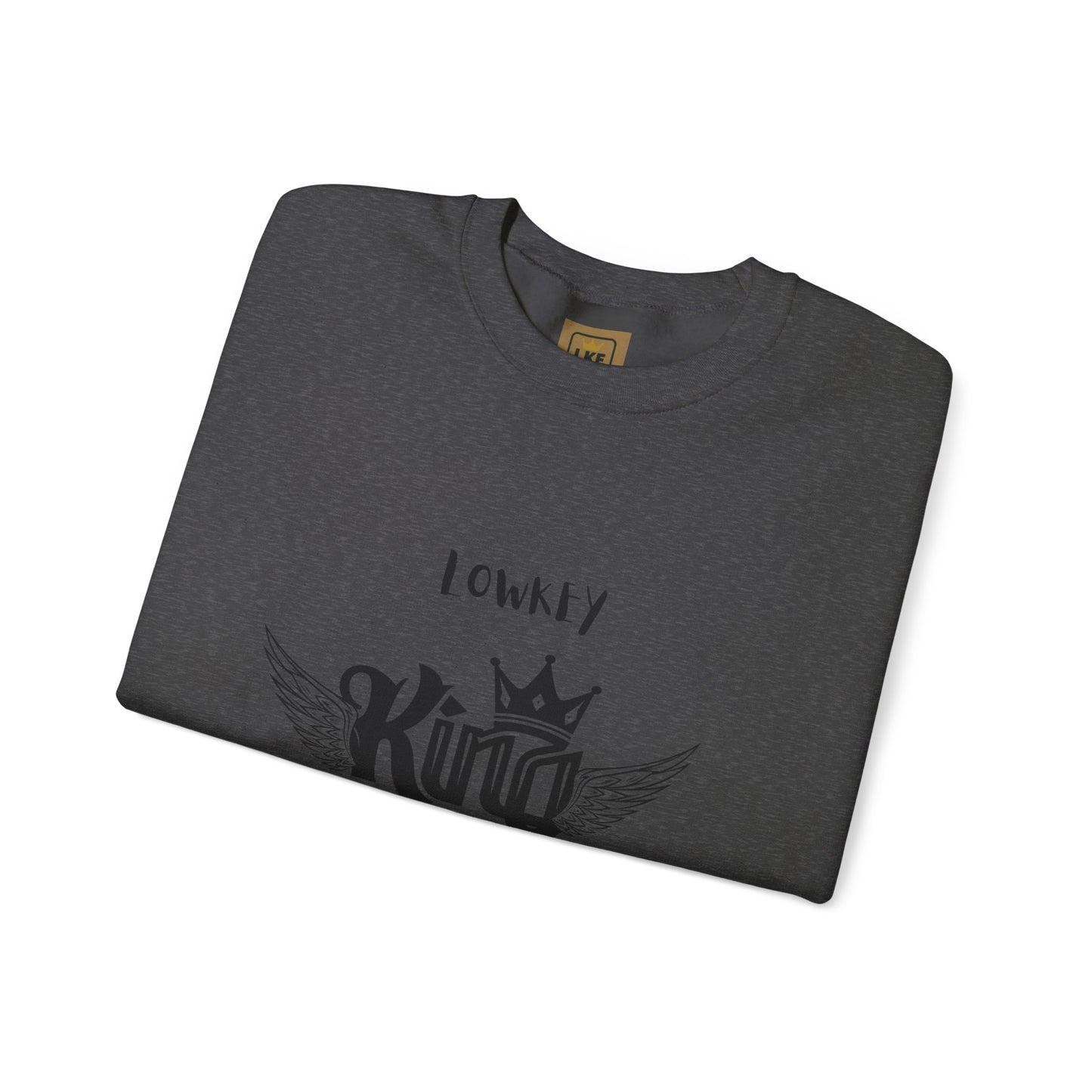 Lowkey King- Consistent, not rushed Crewneck