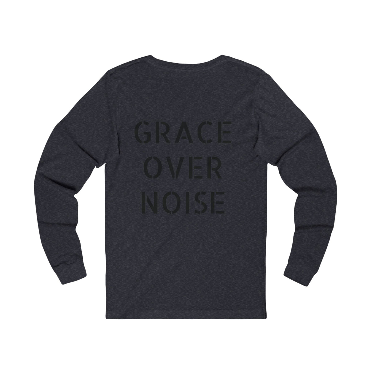 Grace Over Noise- Women's Long Sleeve Tee