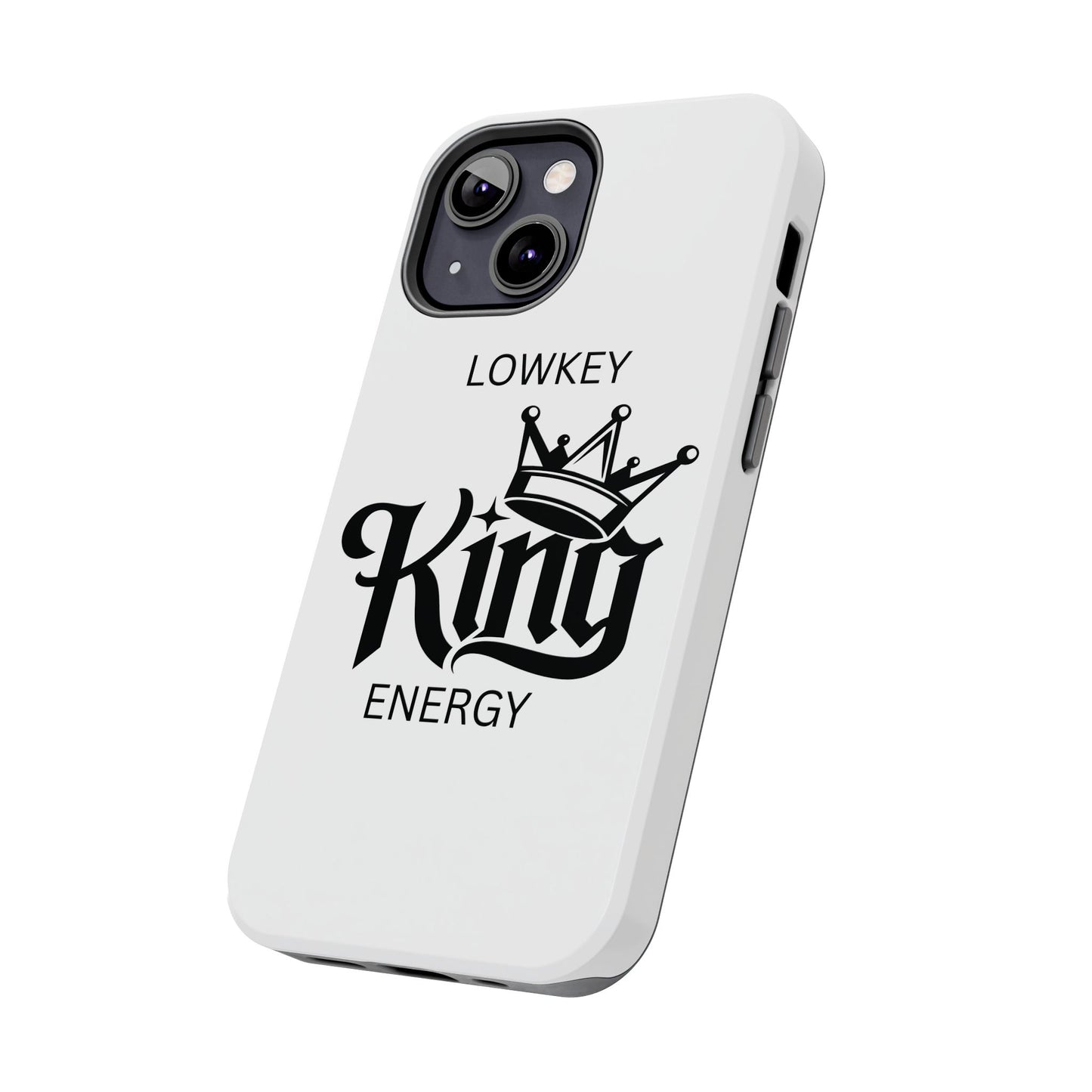 Lowkey King Energy Phone Case — Tough Protective Phone Case