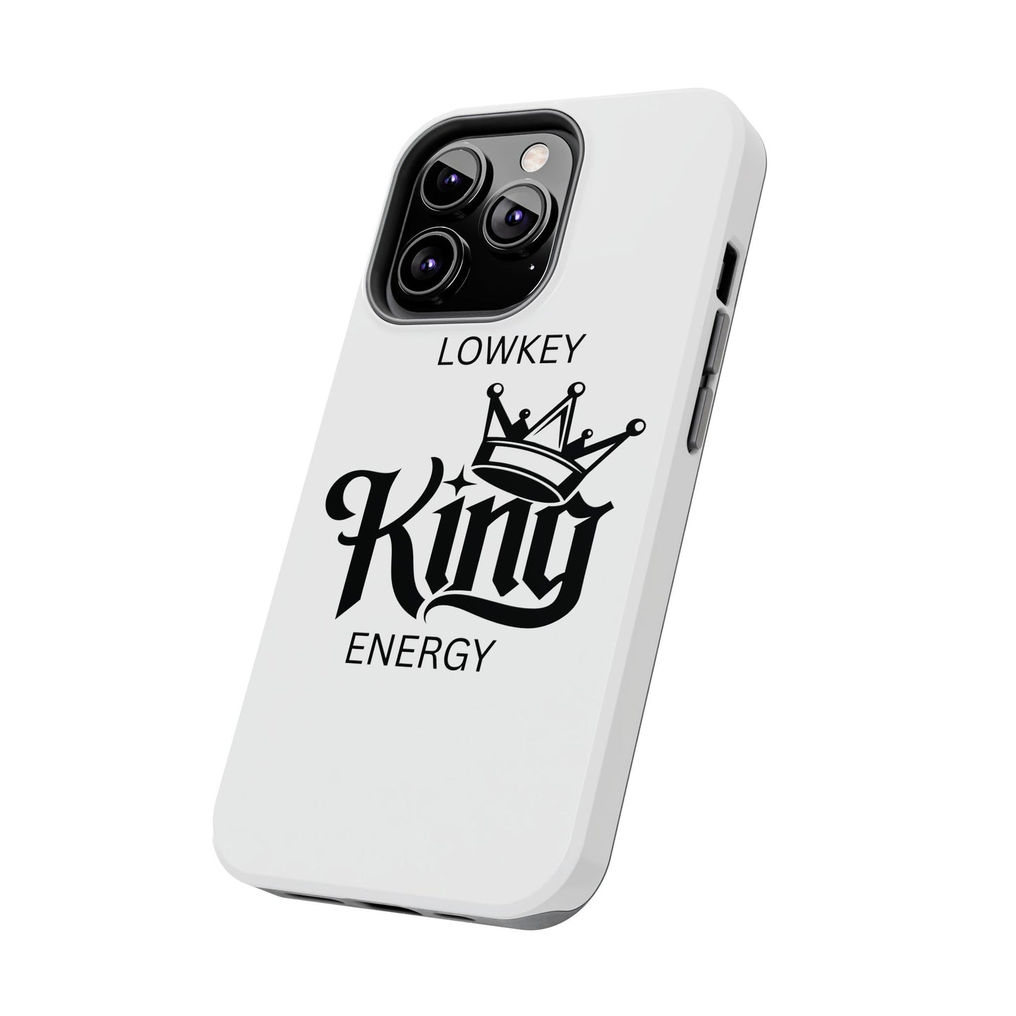 Lowkey King Energy Phone Case — Tough Protective Phone Case