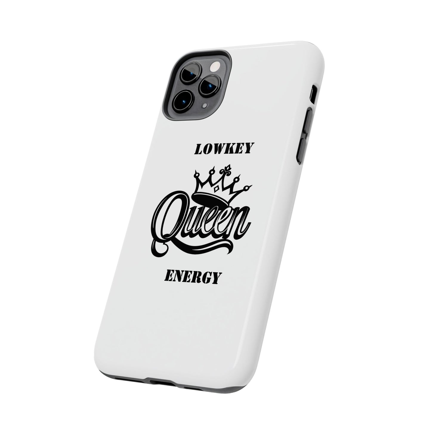 Lowkey Queen Energy Tough Phone Case
