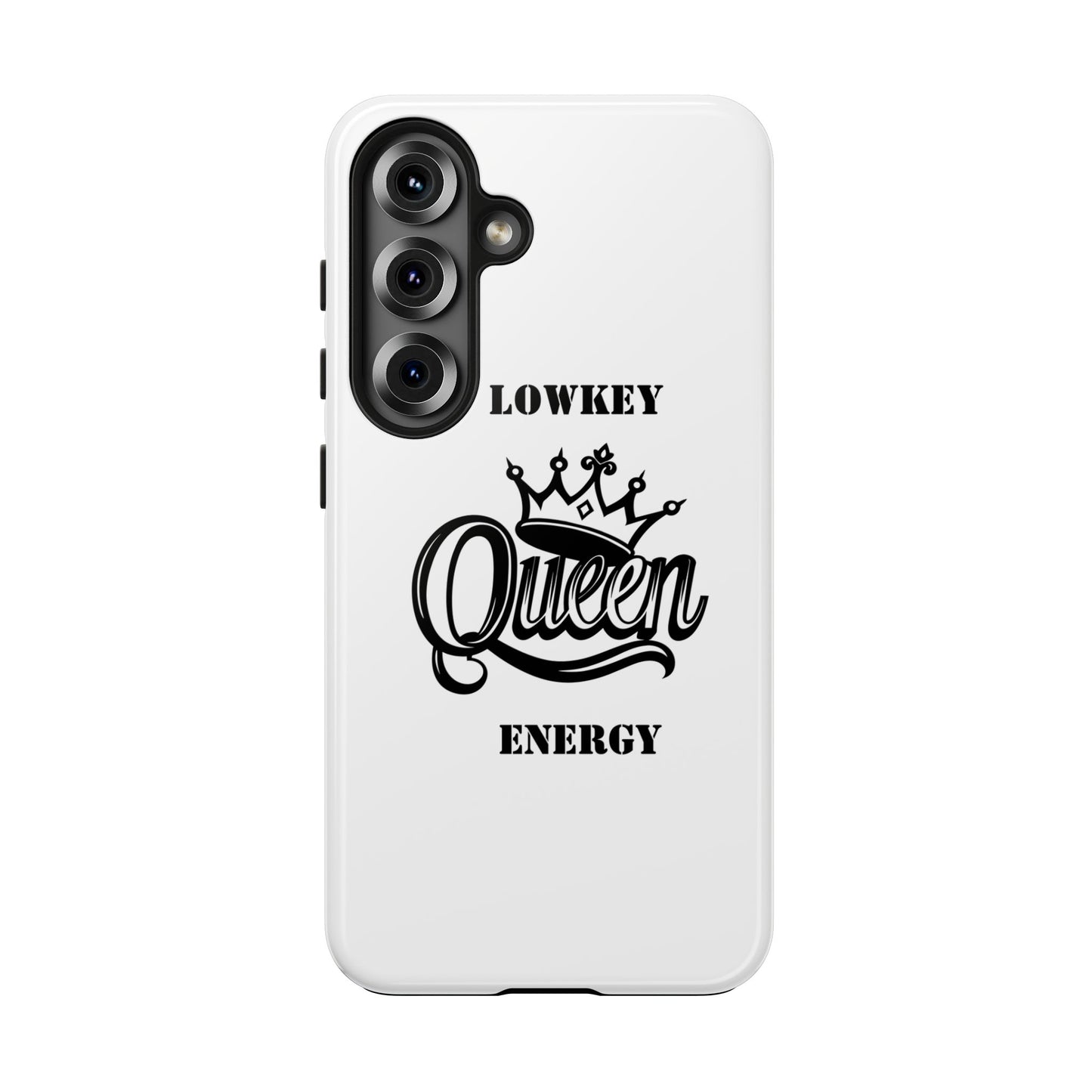 Lowkey Queen Energy Tough Phone Case