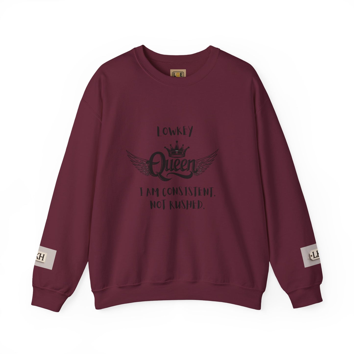 Lowkey Queen- Consistent, Not Rushed Crewneck