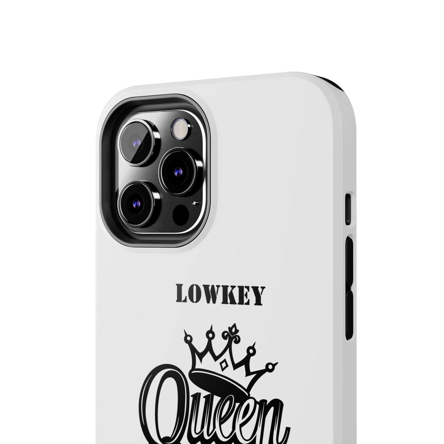 Lowkey Queen Energy Tough Phone Case
