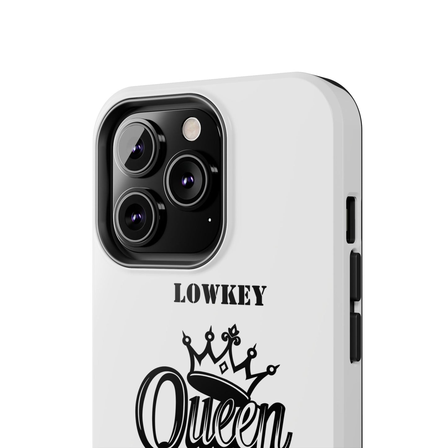 Lowkey Queen Energy Tough Phone Case