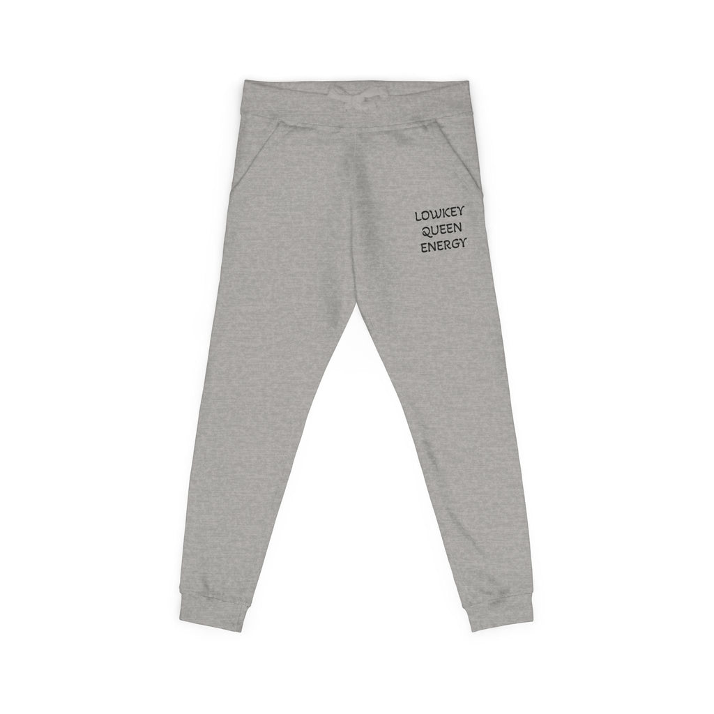 Lowkey Queen Energy- Premium Fleece sweatpants