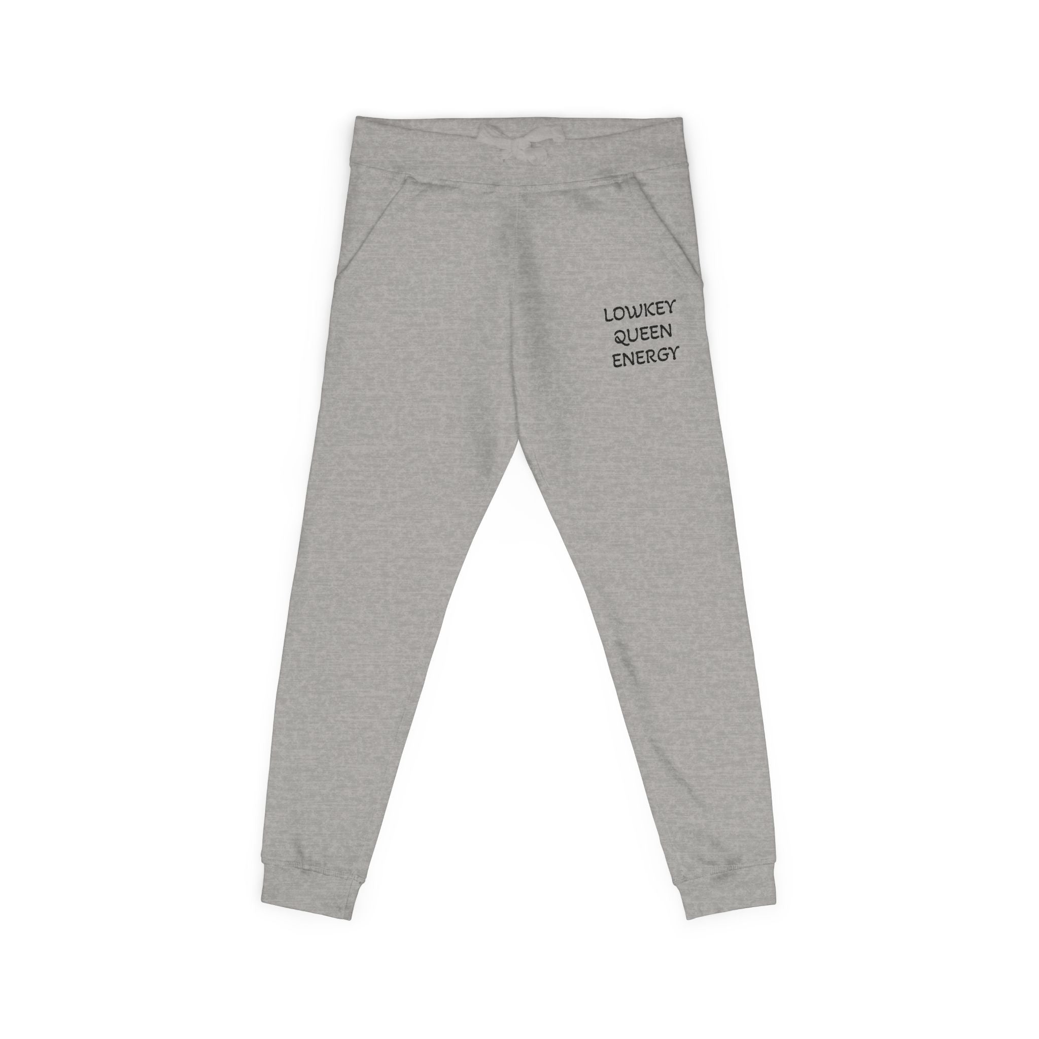 Lowkey Queen Energy- Premium Fleece sweatpants