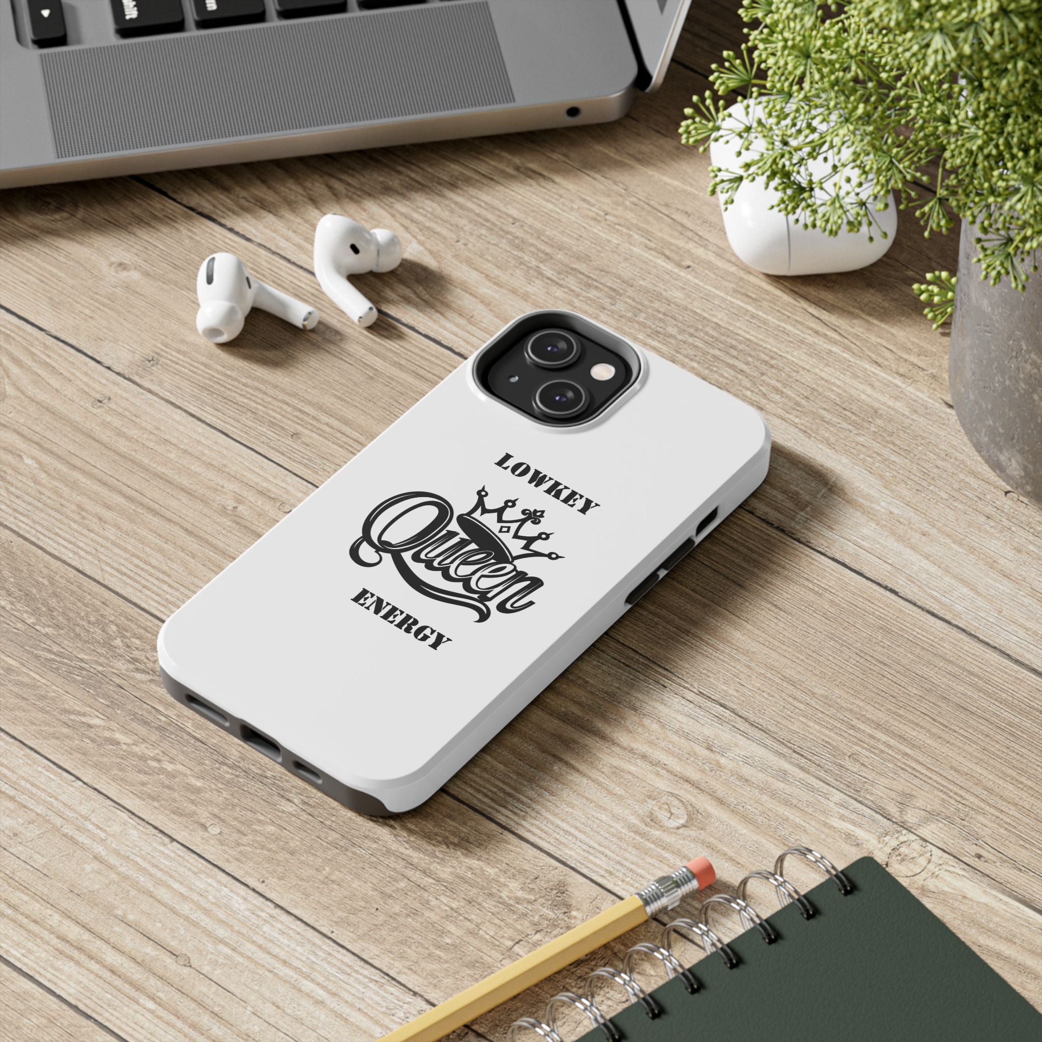 Lowkey Queen Energy Tough Phone Case